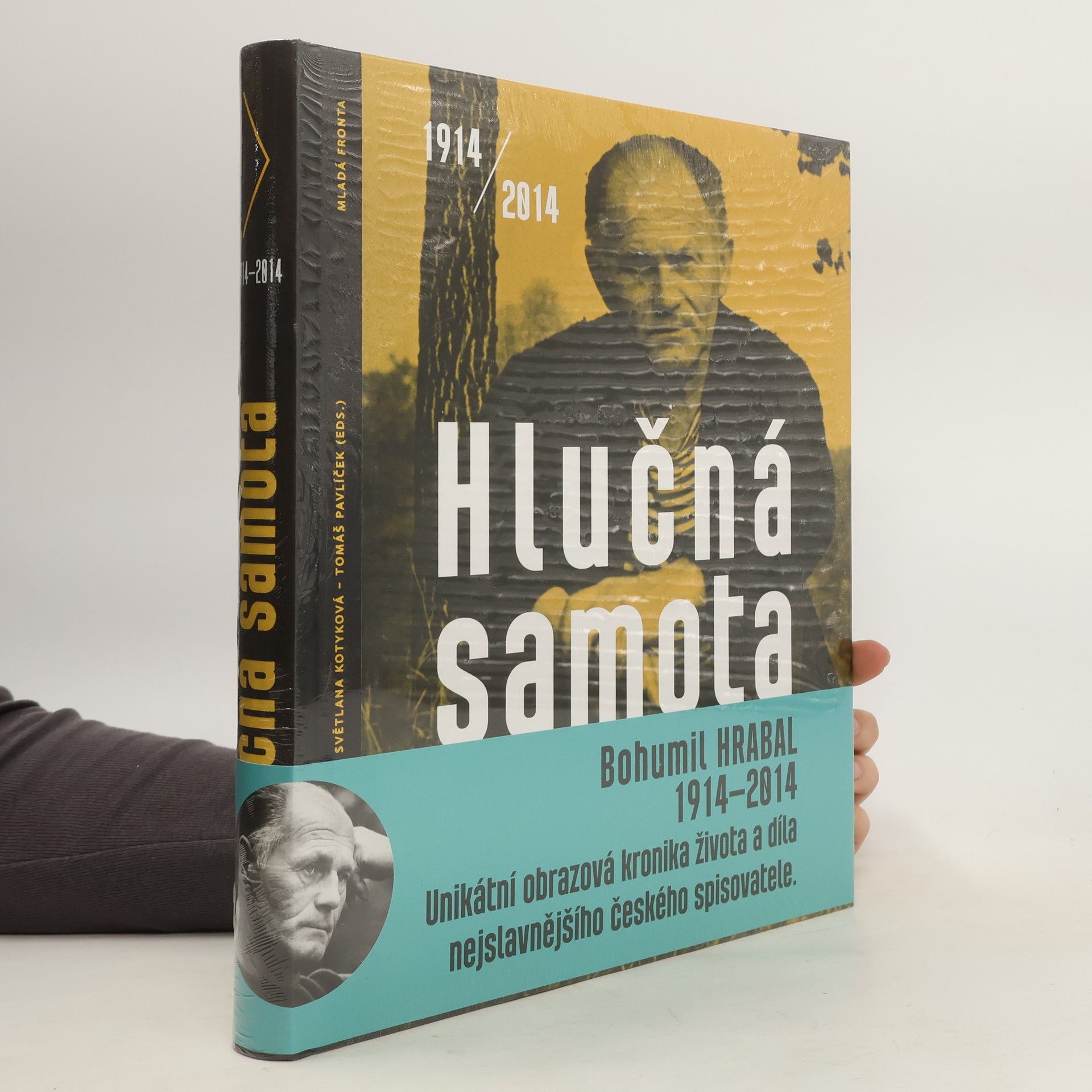Petr Kotyk Hlučná samota: Sto let Bohumila Hrabala : 1914-2014