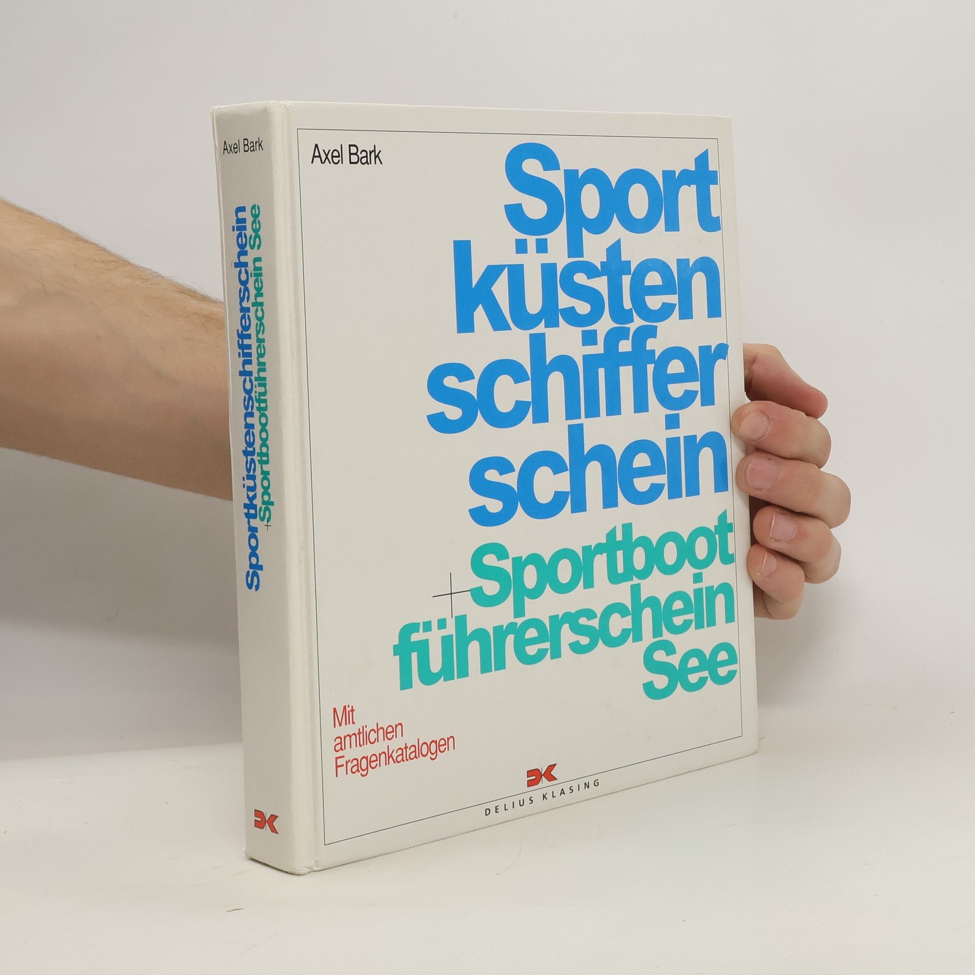Alex Bark Sportküstenschifferschein: Sportbootführerschein See