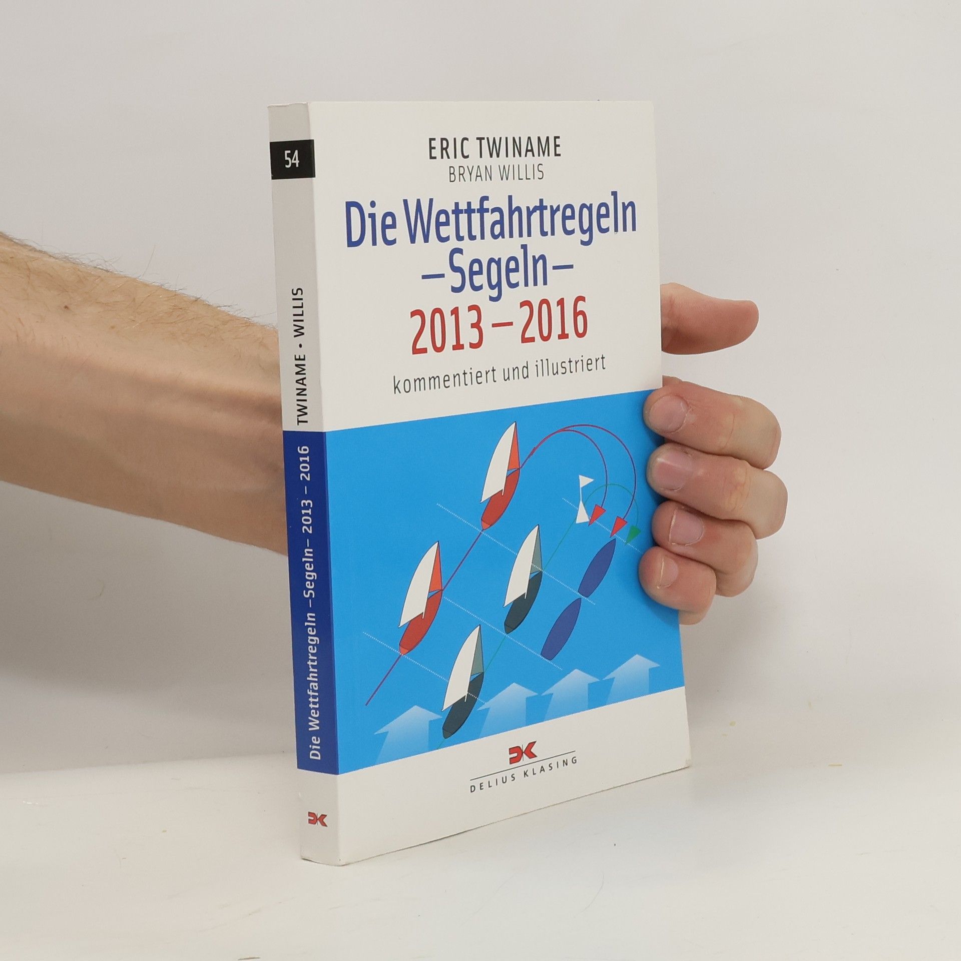 Eric Twiname Die Wettfahrtregeln - Segeln