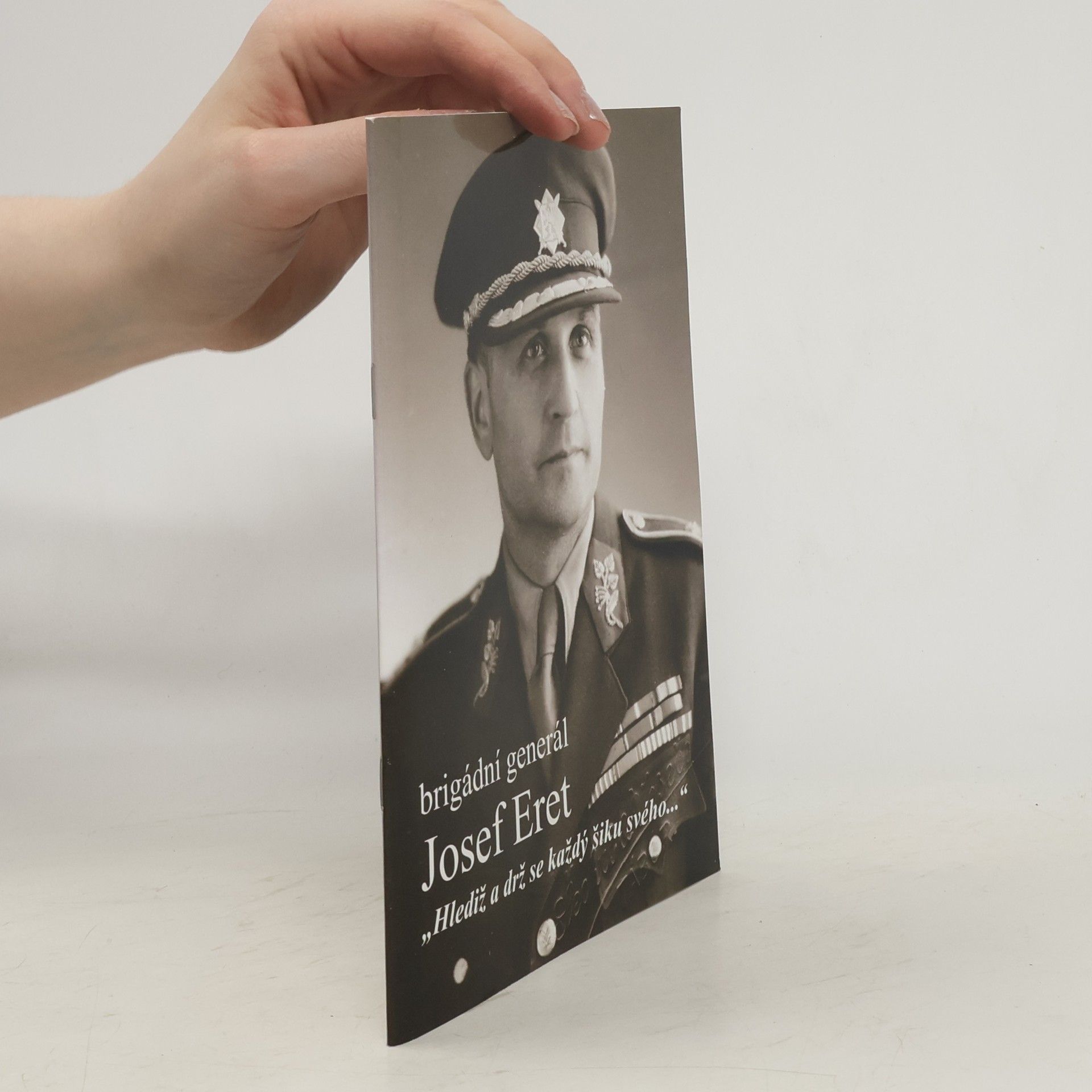 Martin Vaňourek Brigádní generál Josef Eret