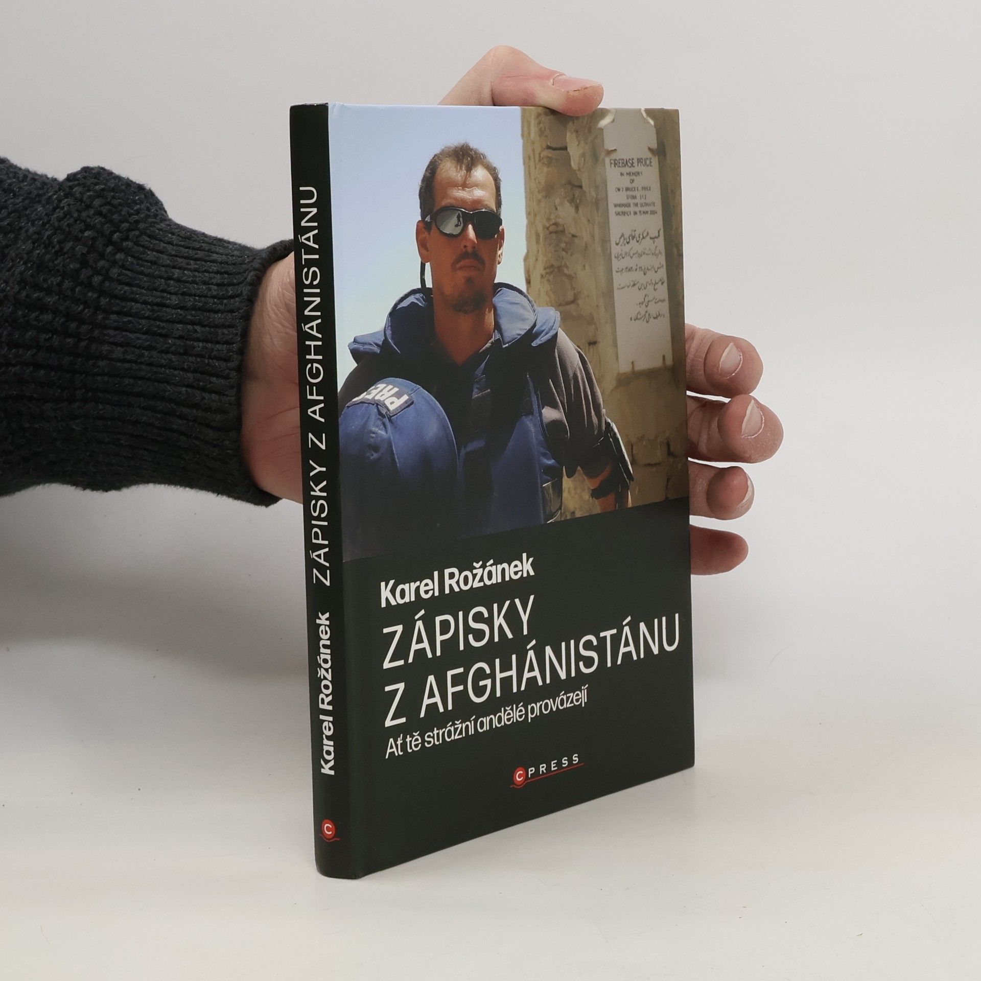 Karel Rožánek Zápisky z Afghánistánu : ať tě strážní andělé provázejí