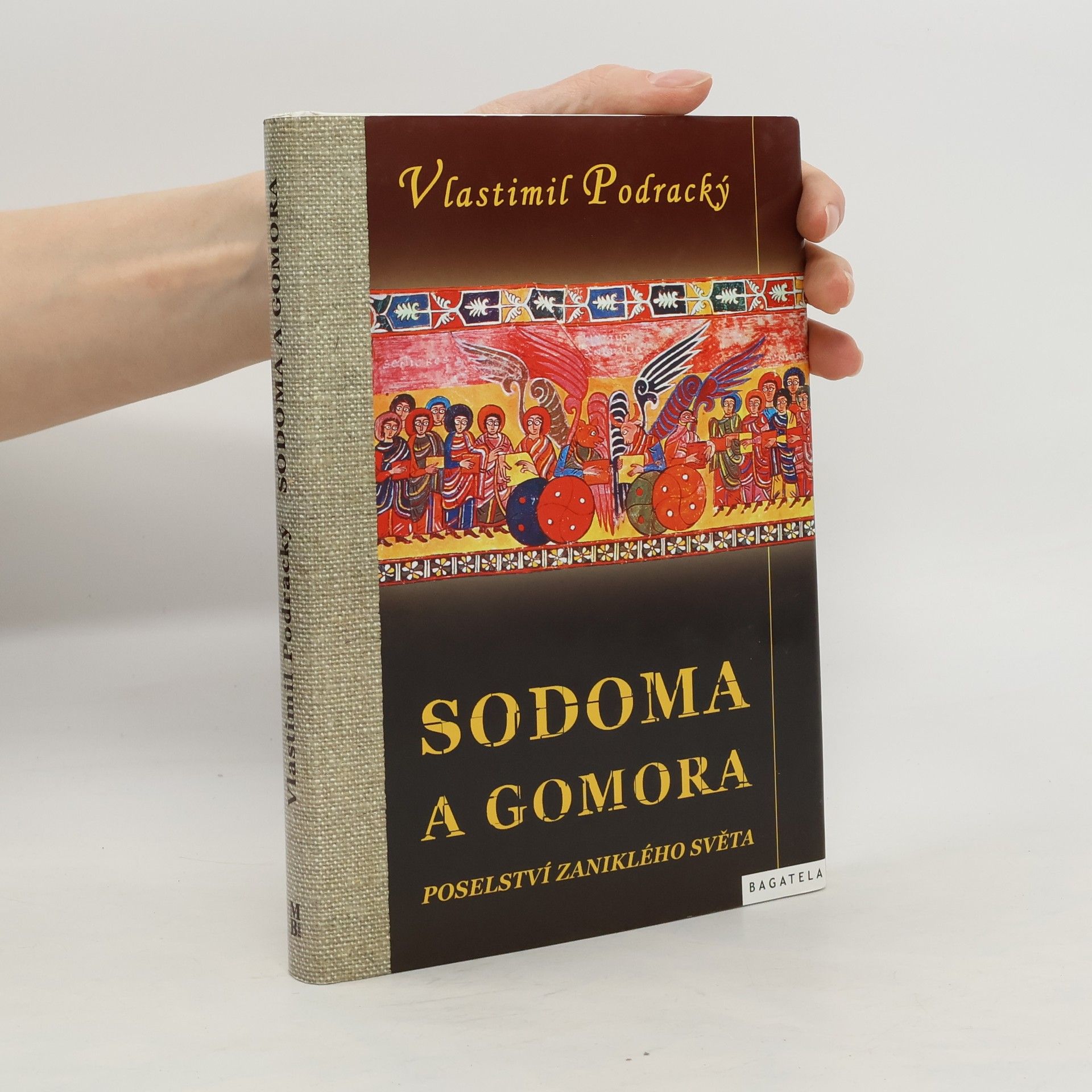 Vlastimil Podracký Sodoma a Gomora: Poselství zaniklého světa