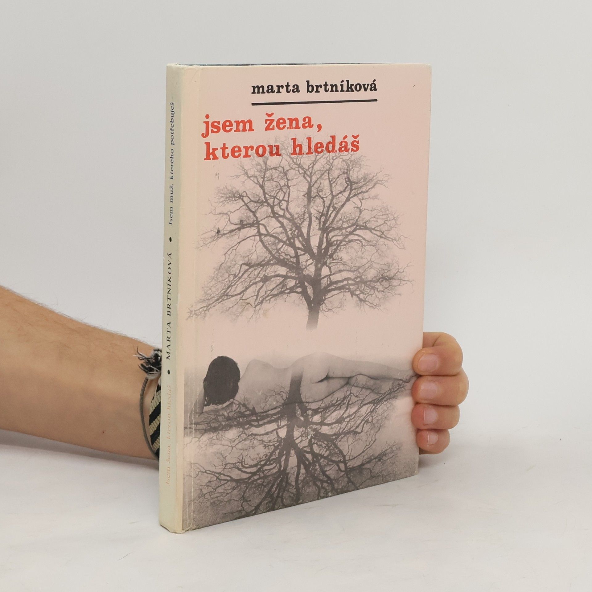 Marta Brtníková Jsem žena, kterou hledáš. Jsem muž, kterého potřebuješ