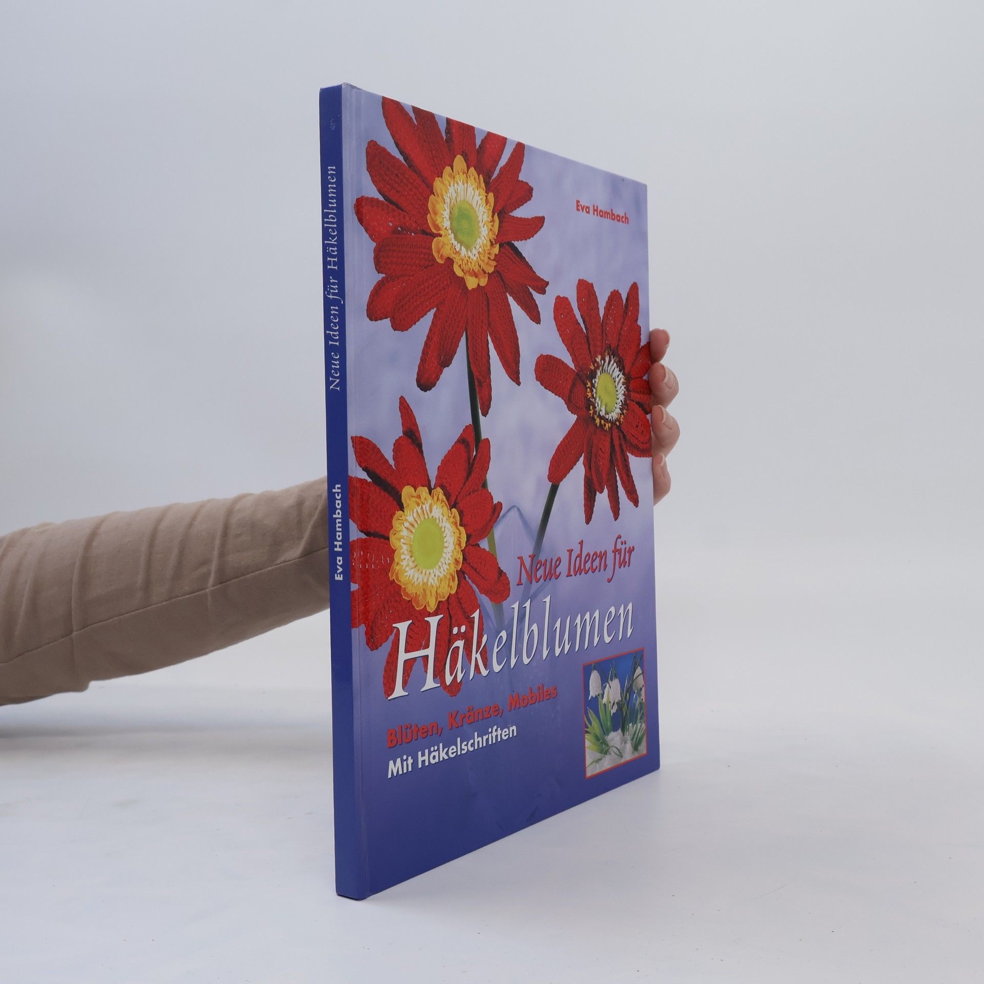 Eva Hambach Neue Ideen für Häkelblumen