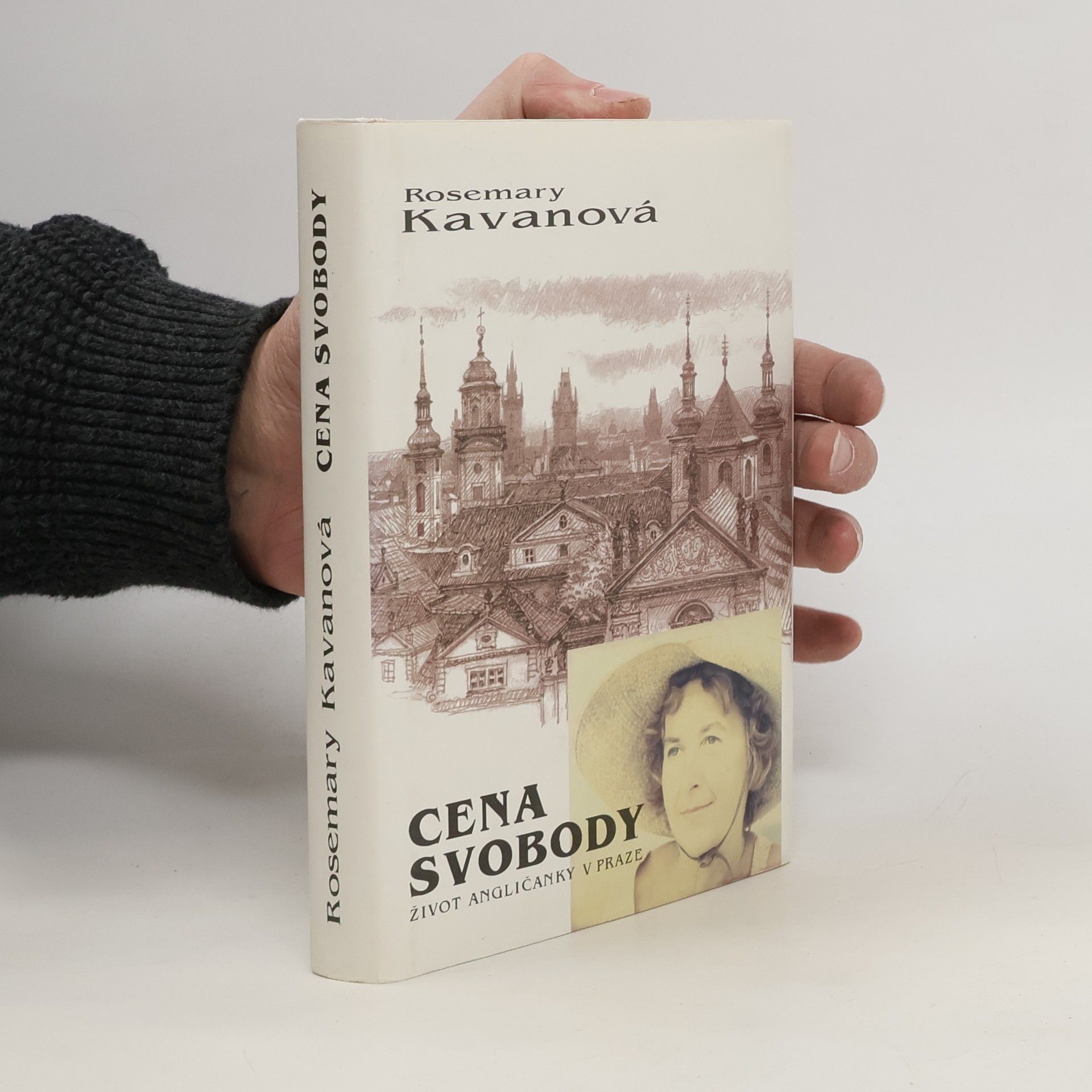 Rosemary Kavan Cena svobody. Život Angličanky v Praze