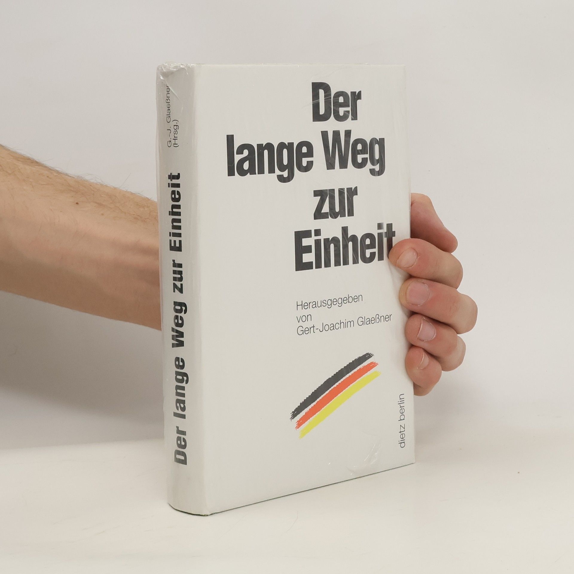 Gert Joachim Glaeßner Der lange Weg zur Einheit