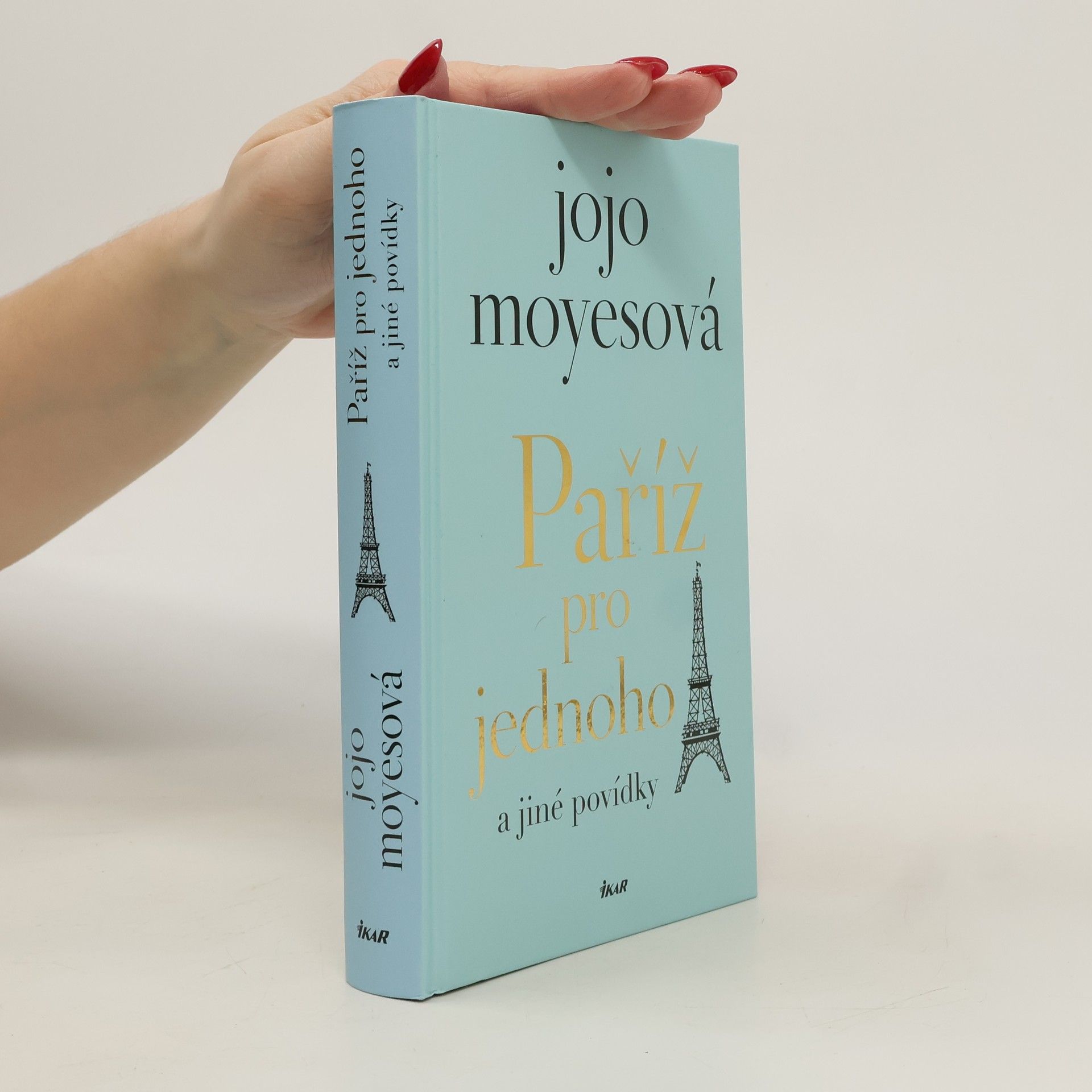 Jojo Moyes Paříž pro jednoho a jiné povídky