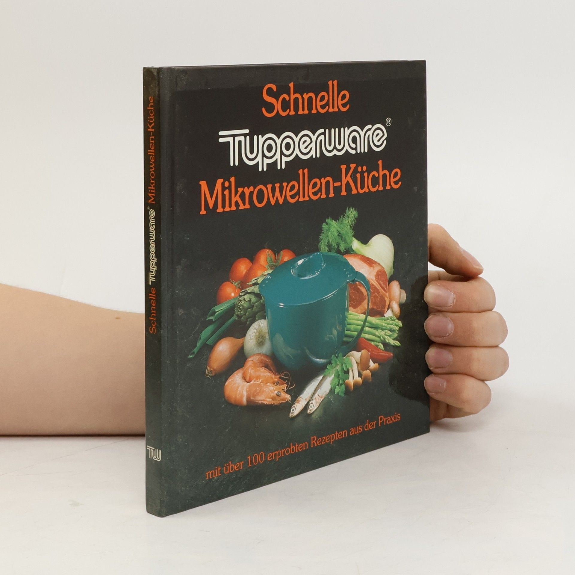 Autorenkollektiv Schnelle Tupperware Mikrowellen-Küche