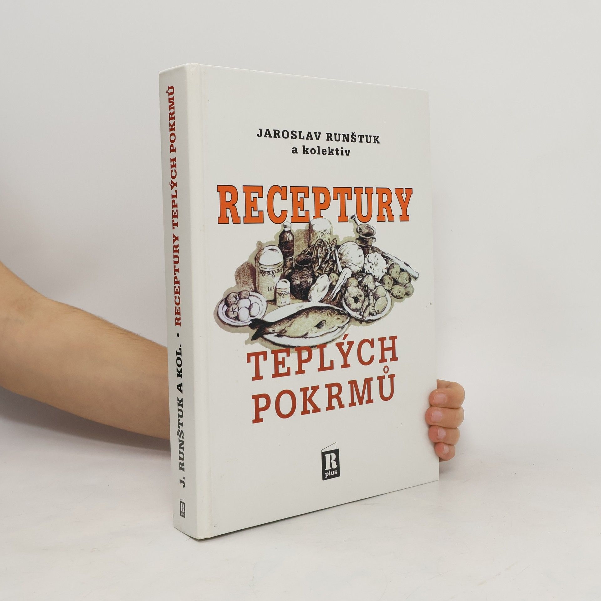 Jaroslav Runštuk Receptury teplých pokrmů
