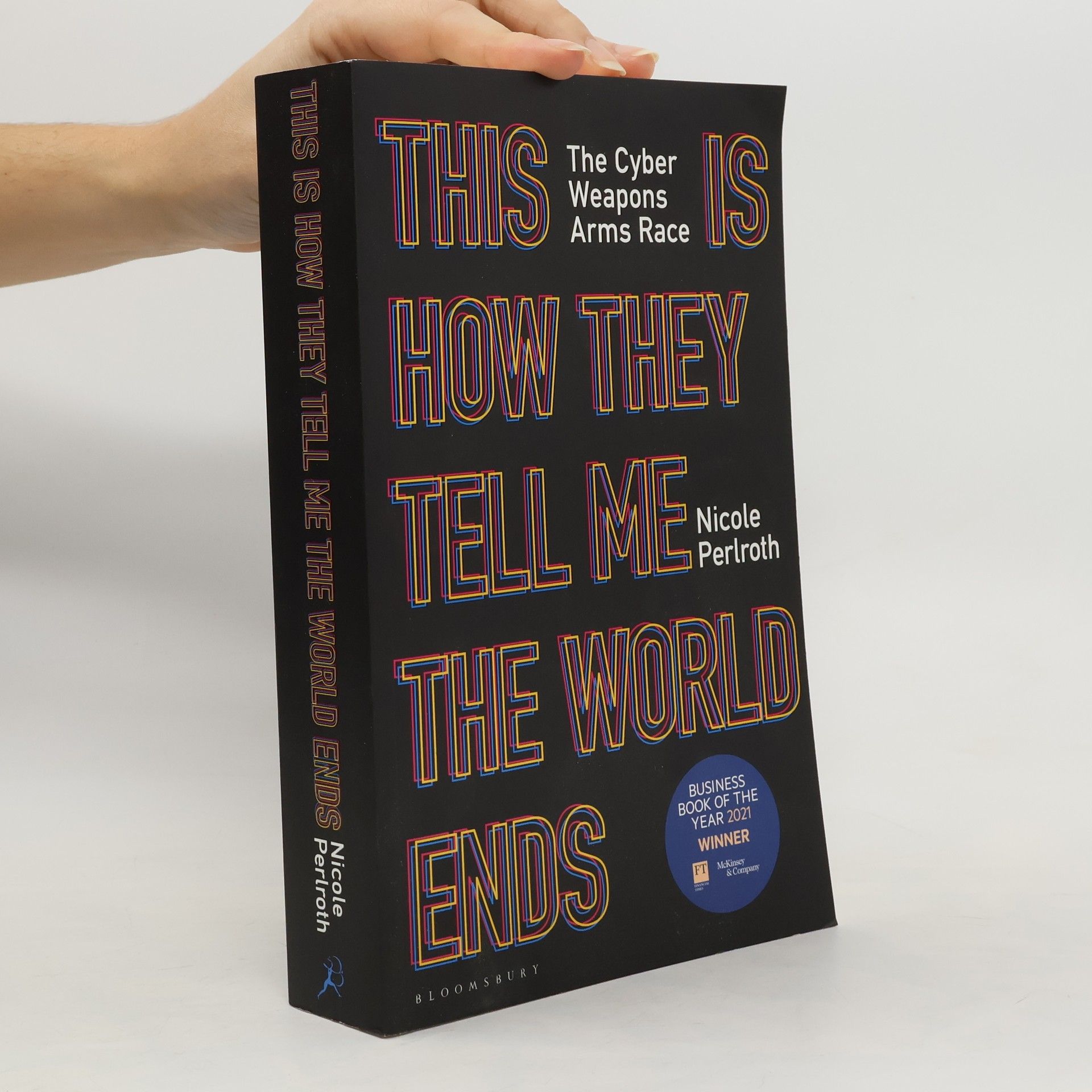 Nicole Perlroth This Is How They Tell Me the World Ends