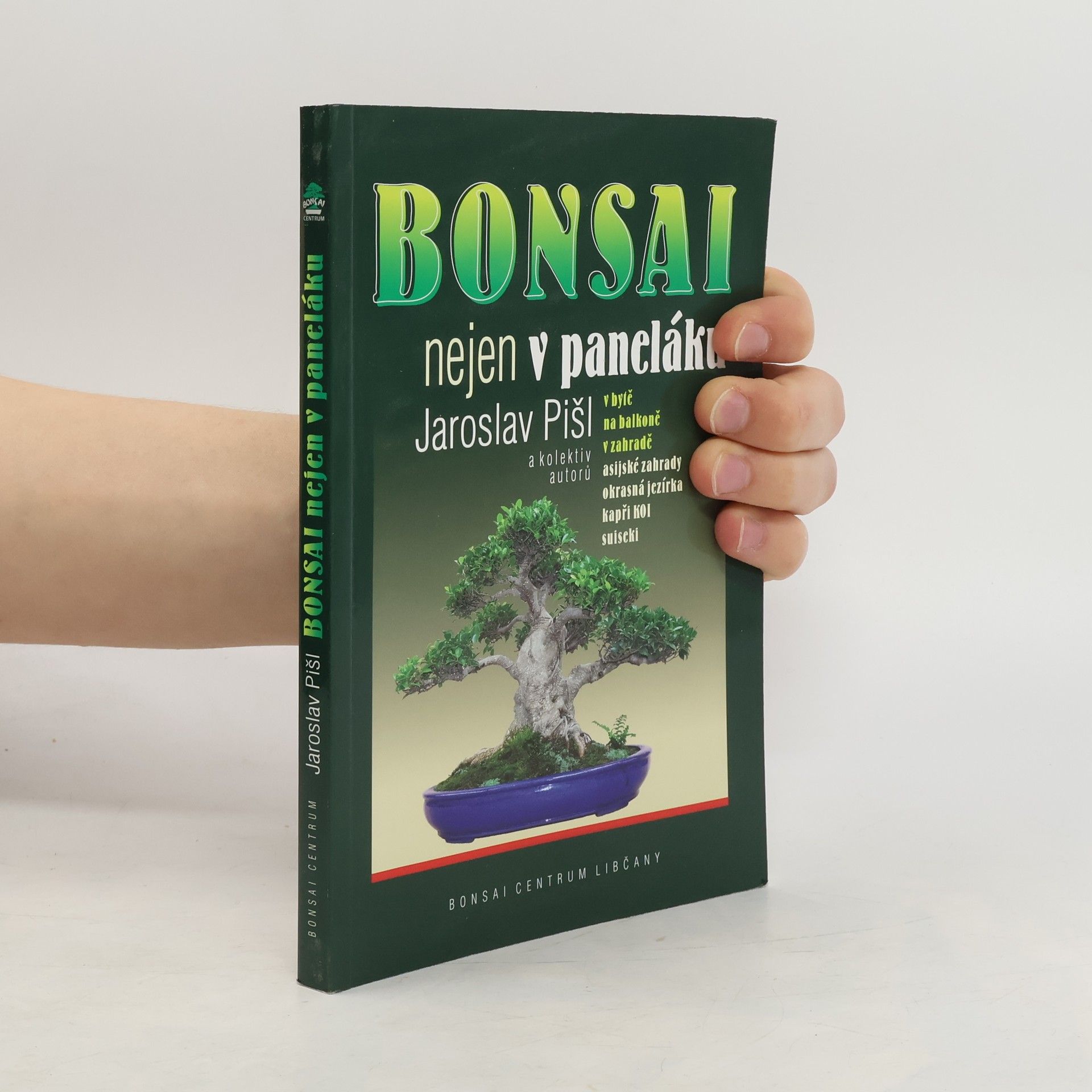Jaroslav Pišl Bonsai nejen v paneláku