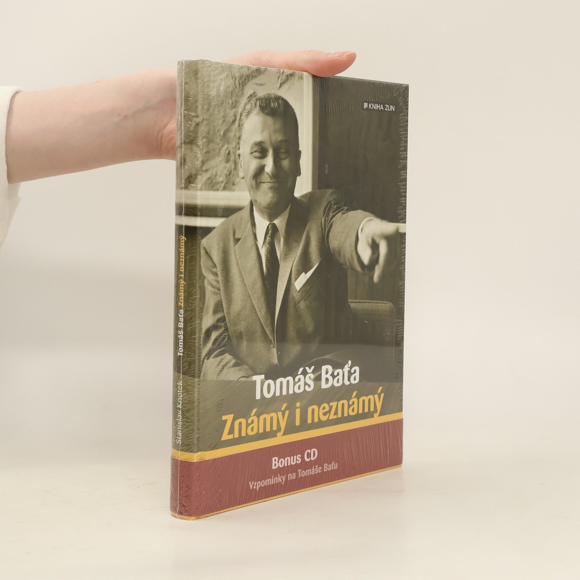 Tomáš Baťa: Známý i neznámý : vzpomínky na Tomáše Baťu juniora