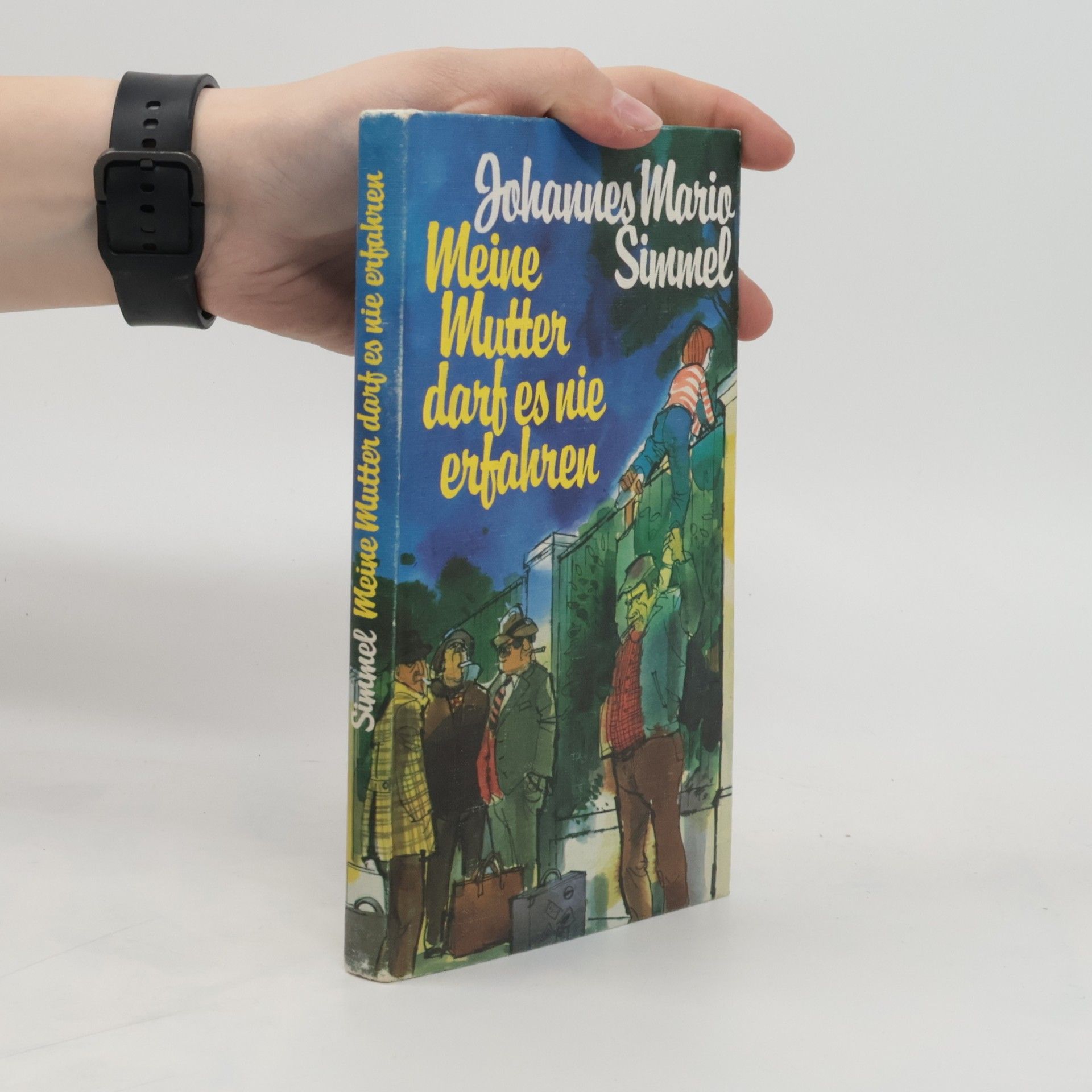 Johannes Mario Simmel Meine Mutter darf es nie erfahren