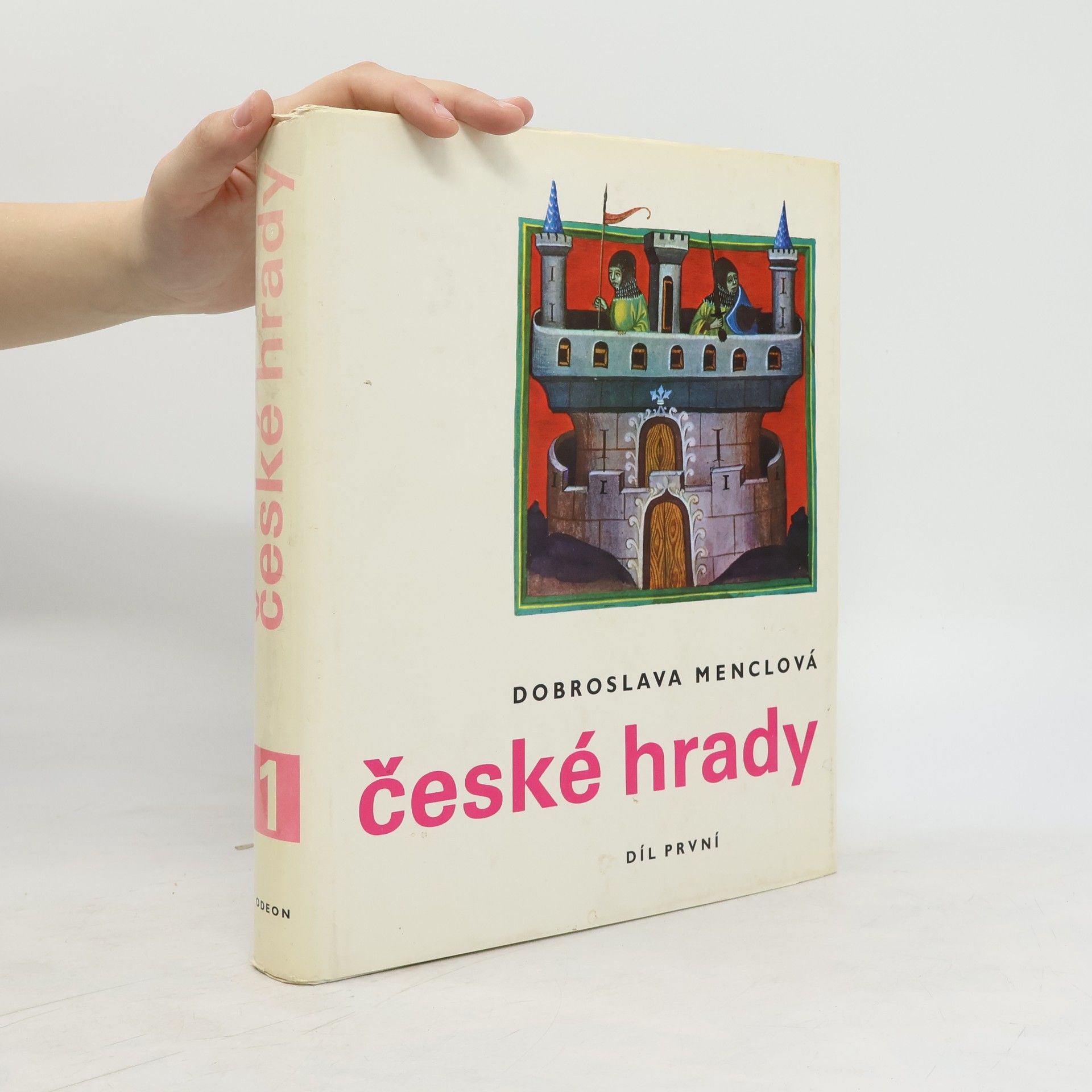 Dobroslava Menclová České hrady. Díl první