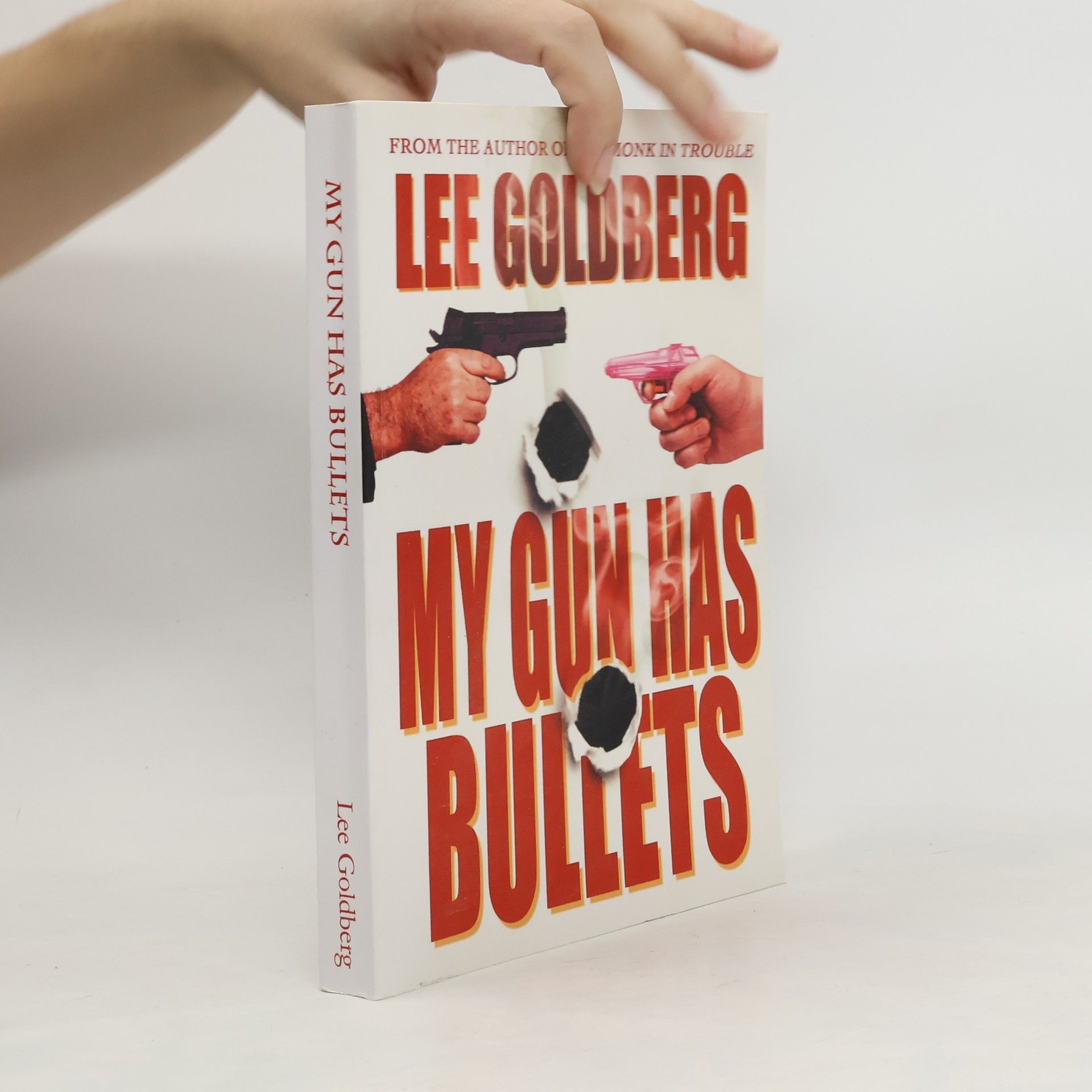 Lee Goldberg My Gun Has Bullets