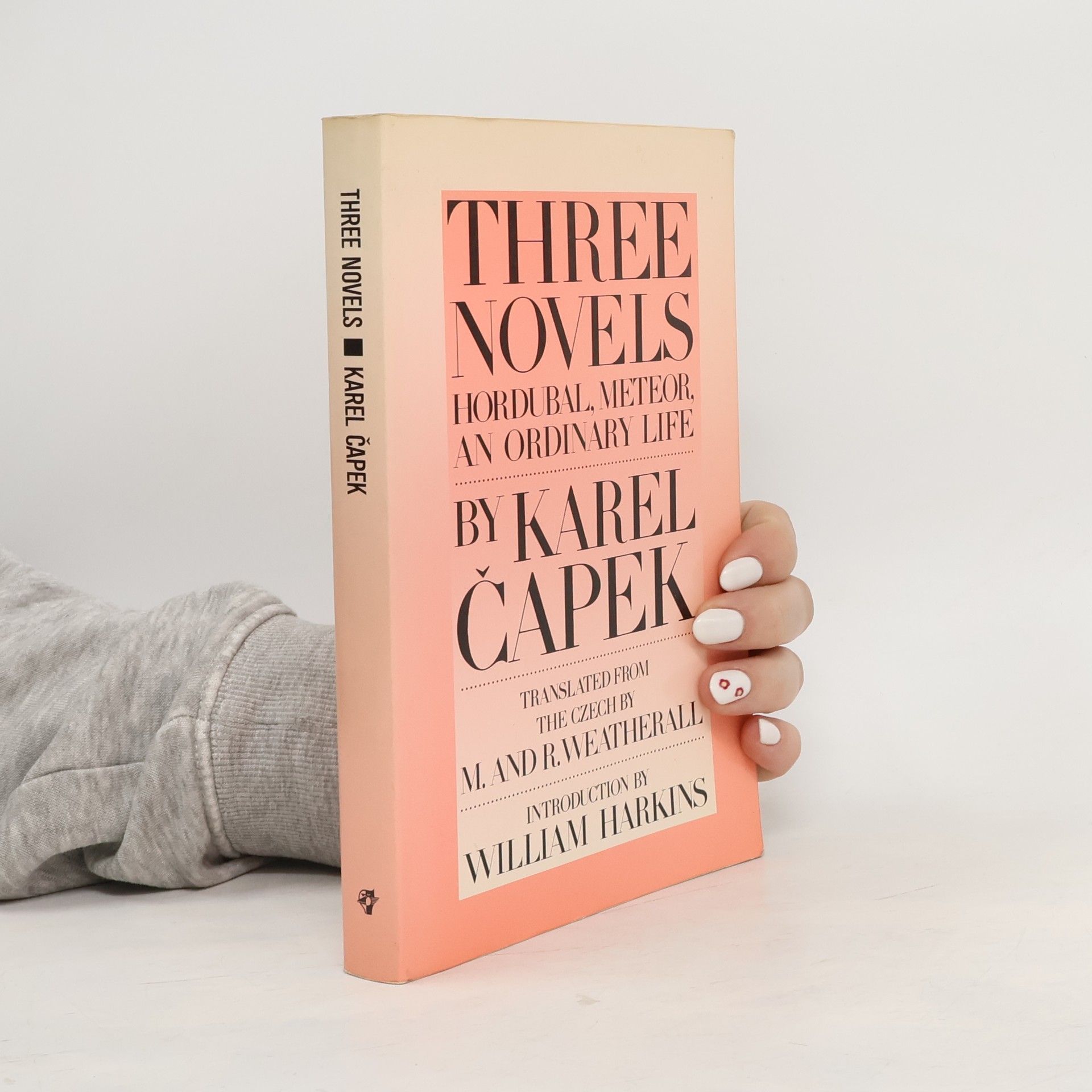 Karel Čapek Three Novels: Hordubal, Meteor, An Ordinary Life