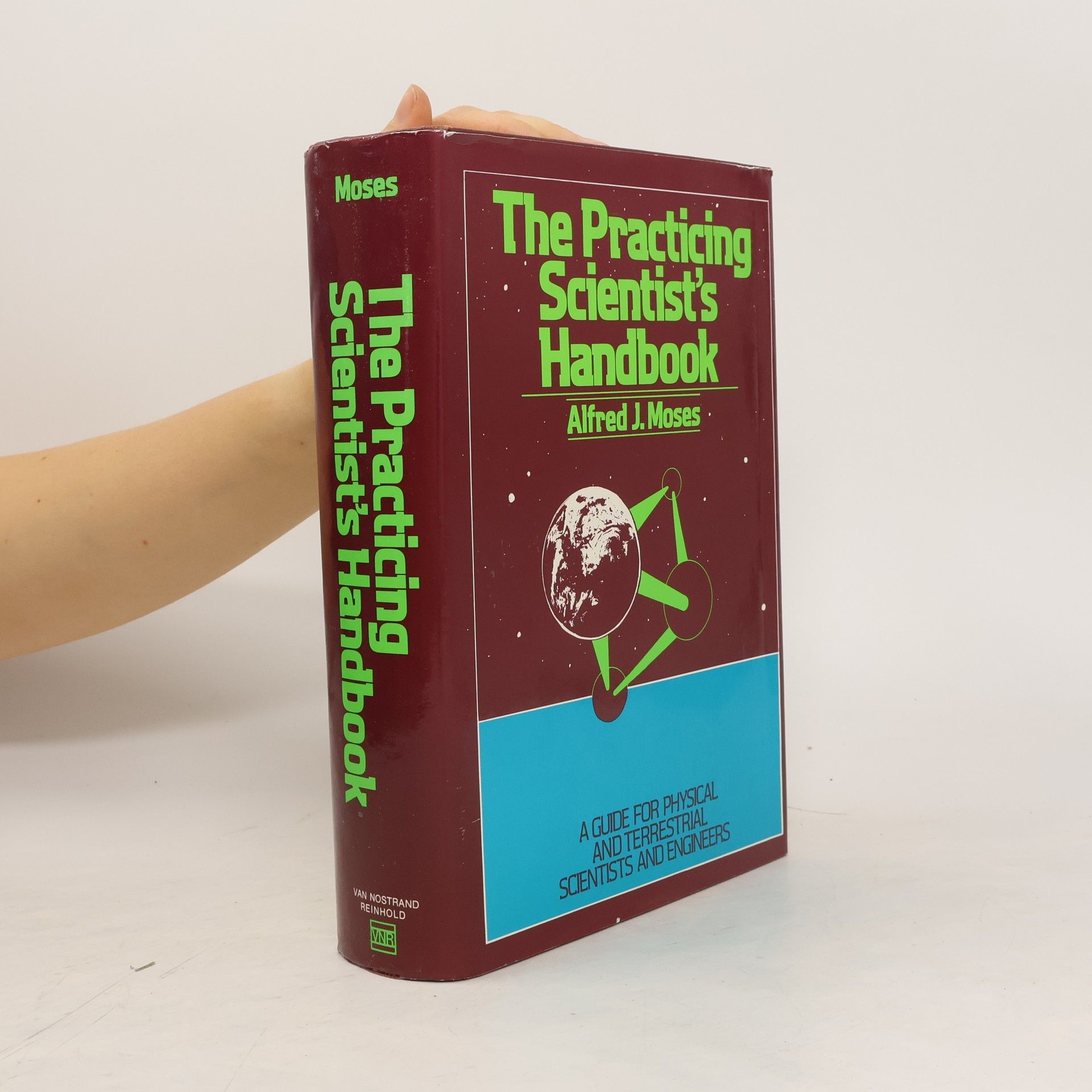 Alfred James Moses The Practicing Scientist's Handbook