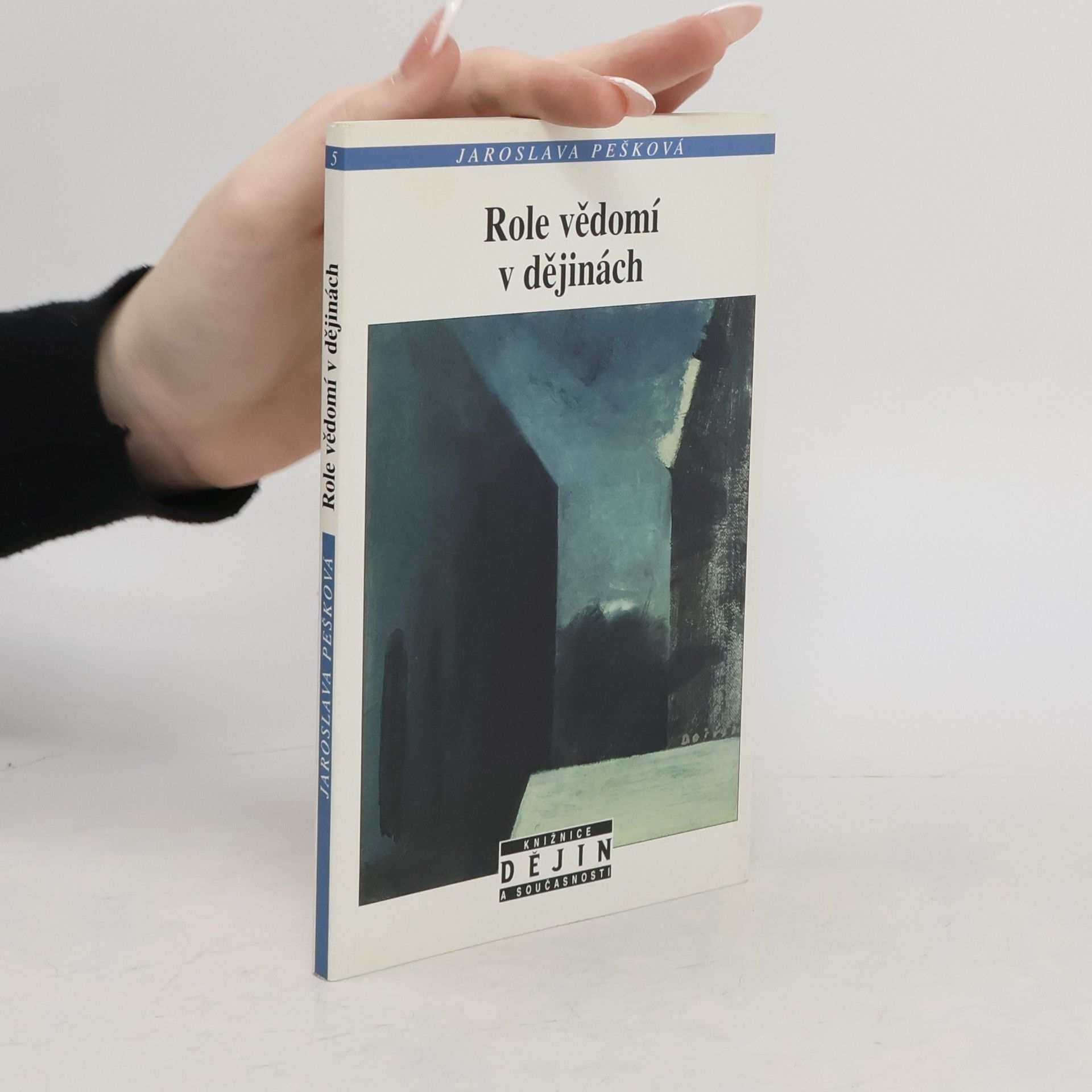 Role vědomí v dějinách a jiné eseje