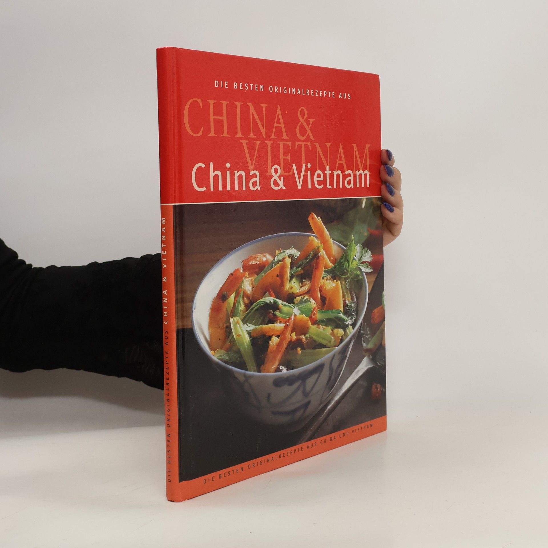 Monika Greiner Die besten Originalrezepte aus China & Vietnam