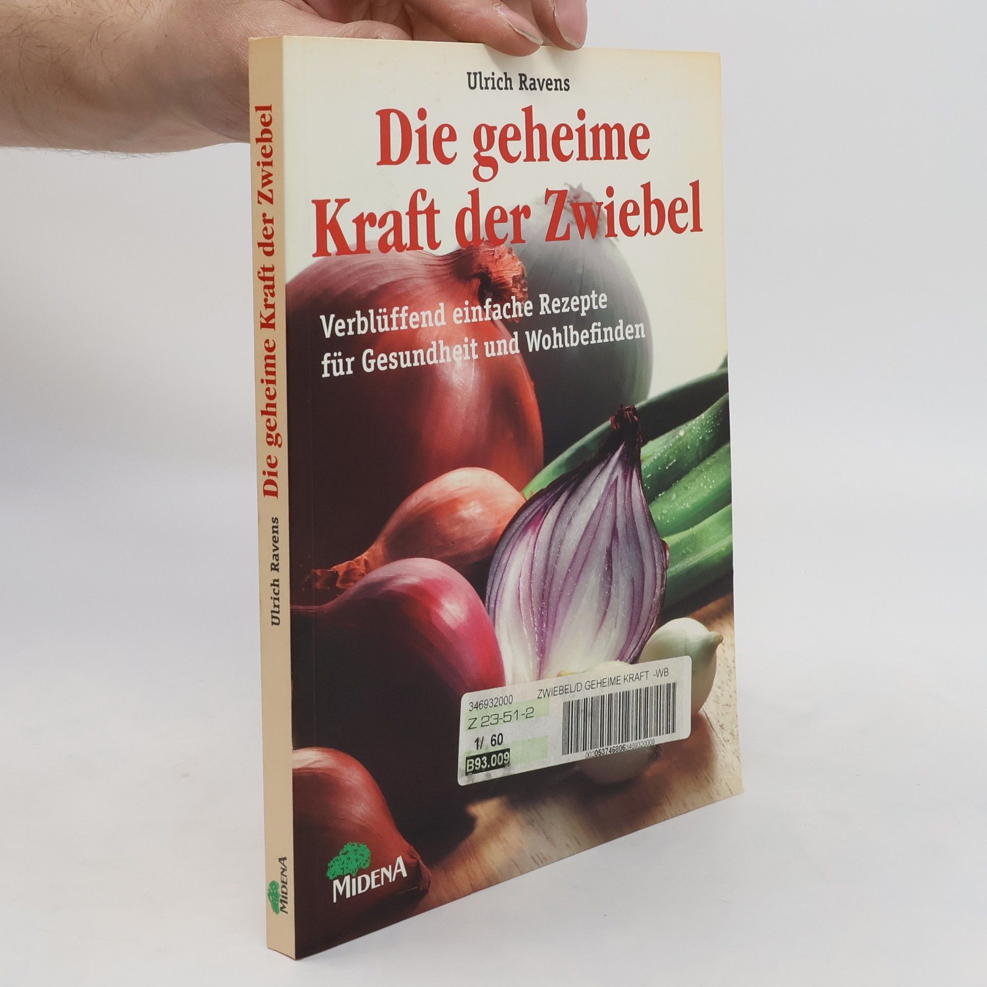 Ulrich Ravens Die geheime Kraft der Zwiebel