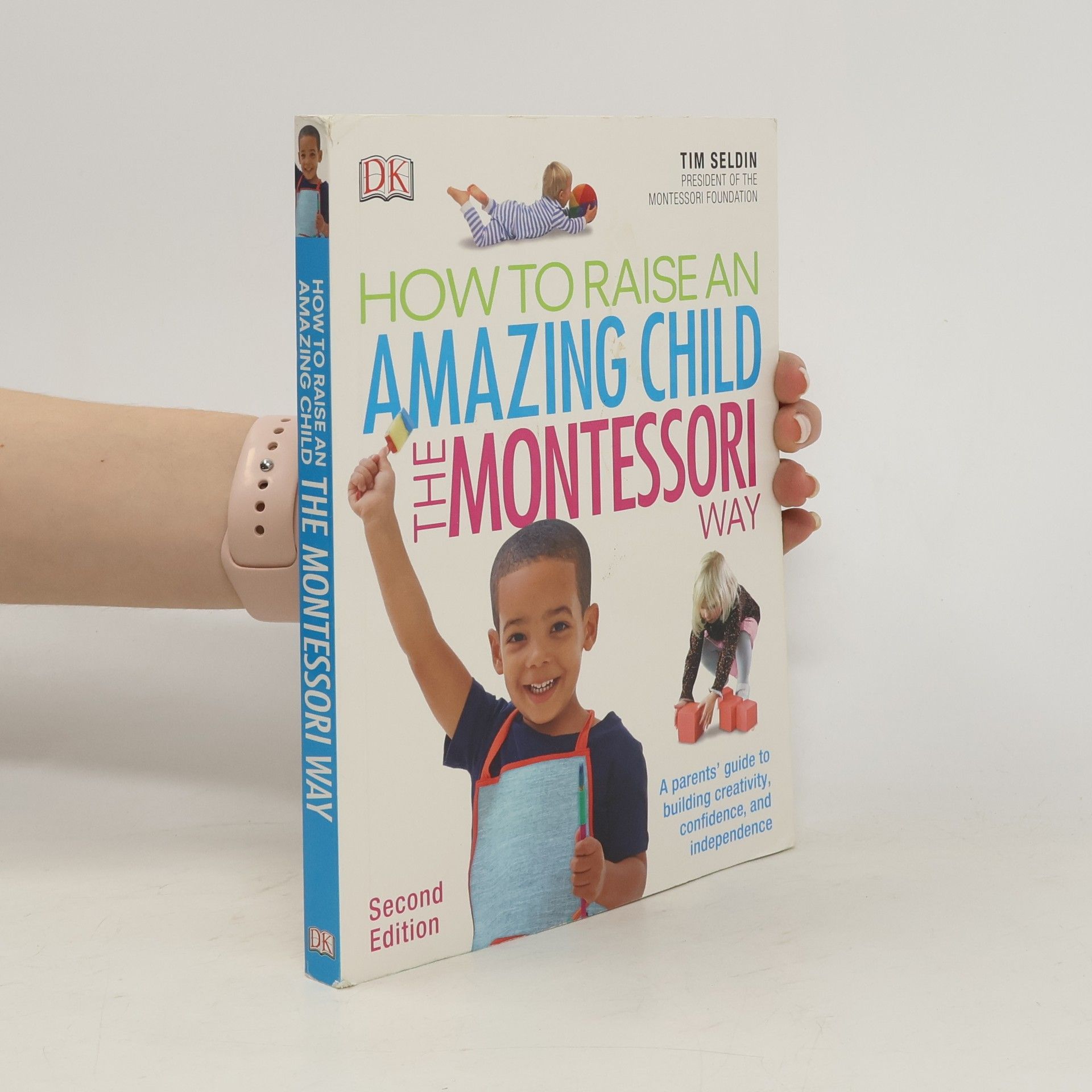 Tim Seldin How to Raise an Amazing Child the Montessori Way