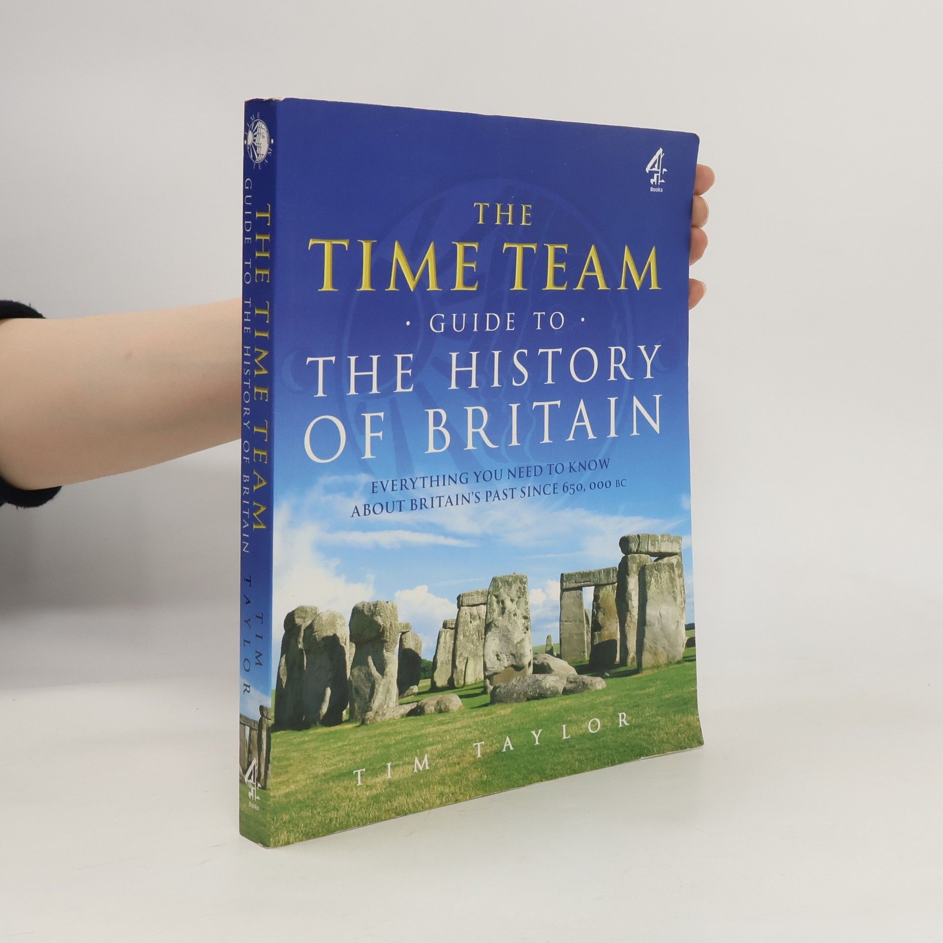 Tim Taylor The Time Team Guide to the History of Britain