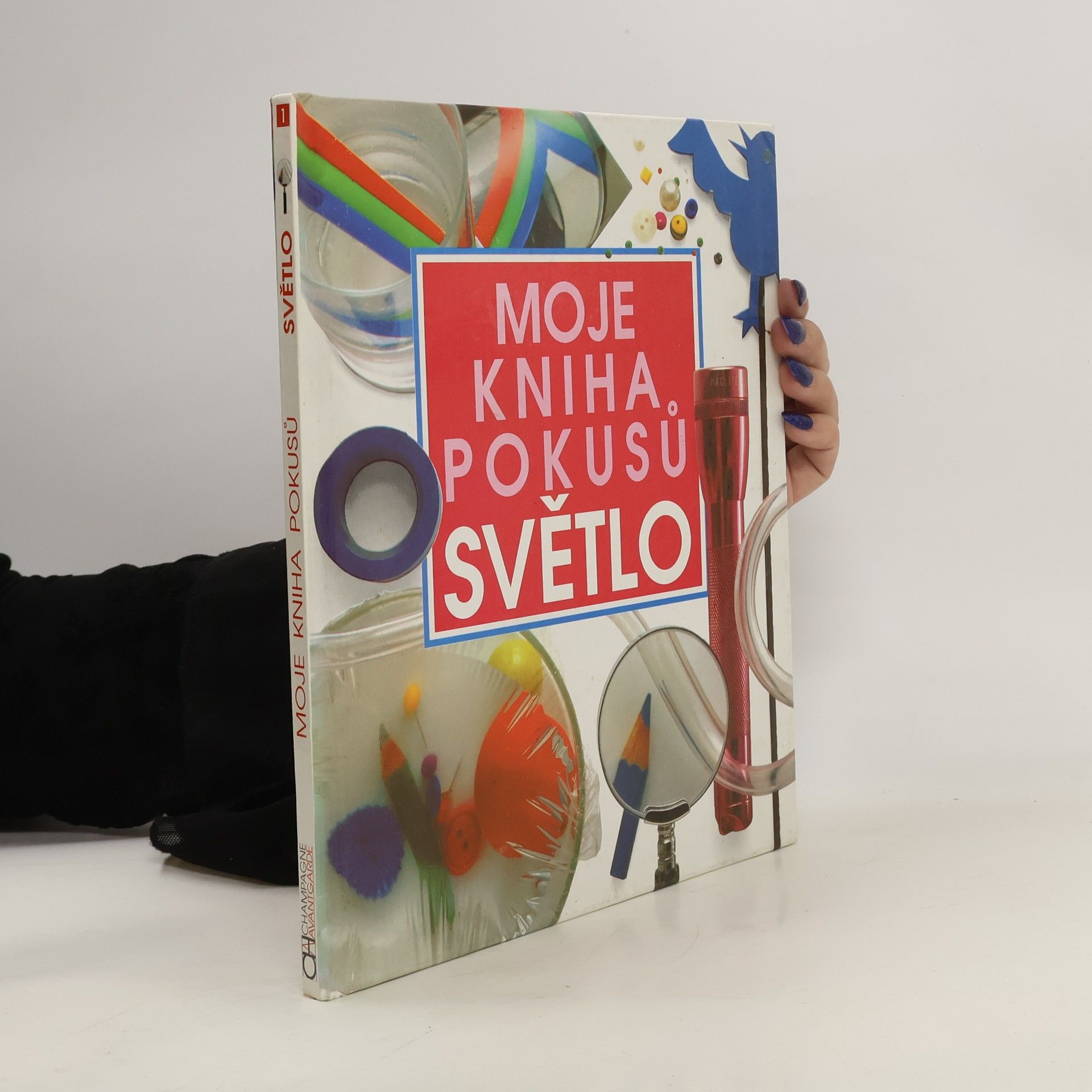 Neil Ardley Moje kniha pokusů - Světlo