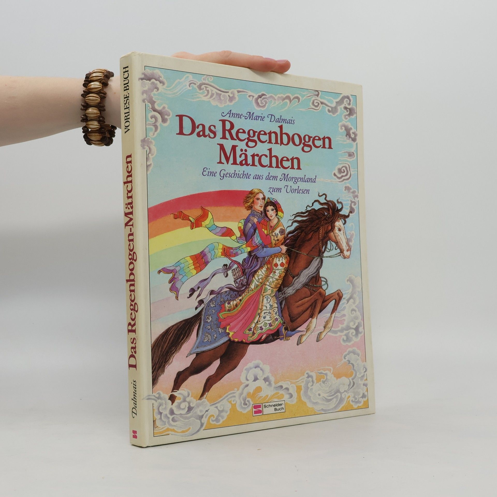 Anne-Marie Dalmais Das Regenbogen-Märchen. Eine Geschichte aus dem Morgenland zum Vorlesen