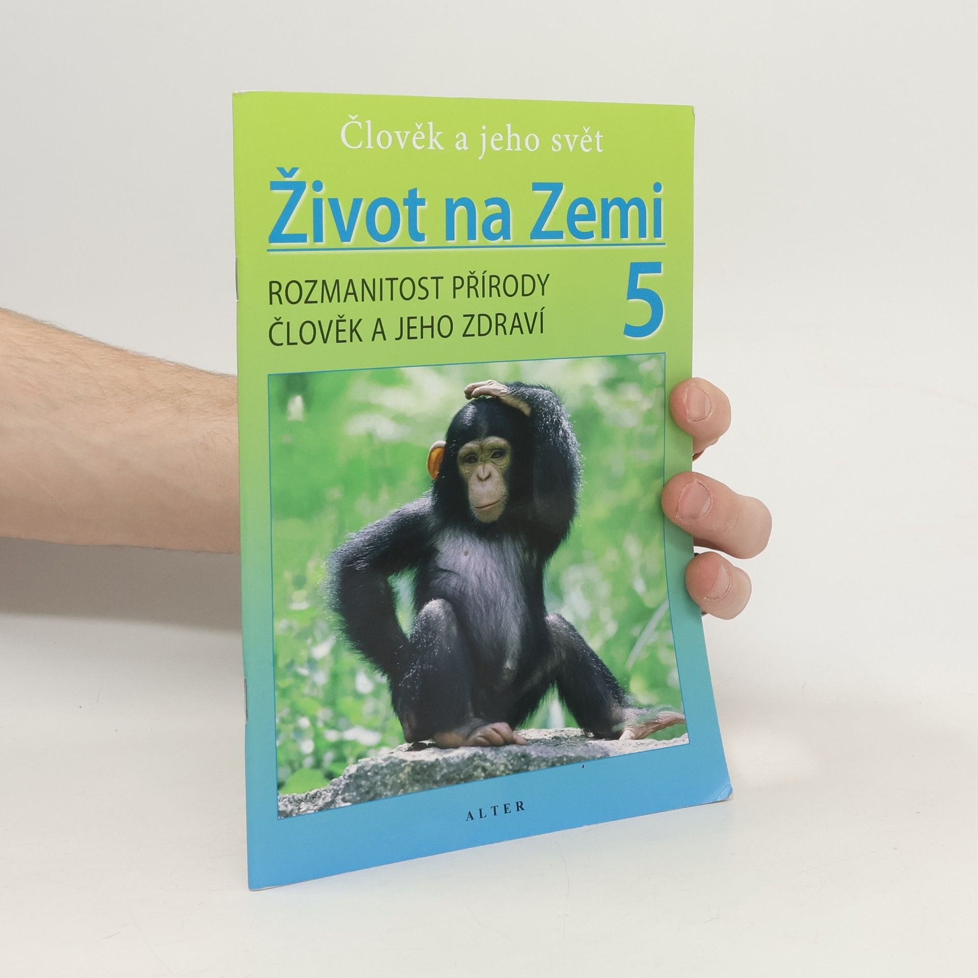 Helena Kholová Život na Zemi 5. Rozmanitost přírody, člověk a jeho zdraví (učebnice + pracovní sešit)