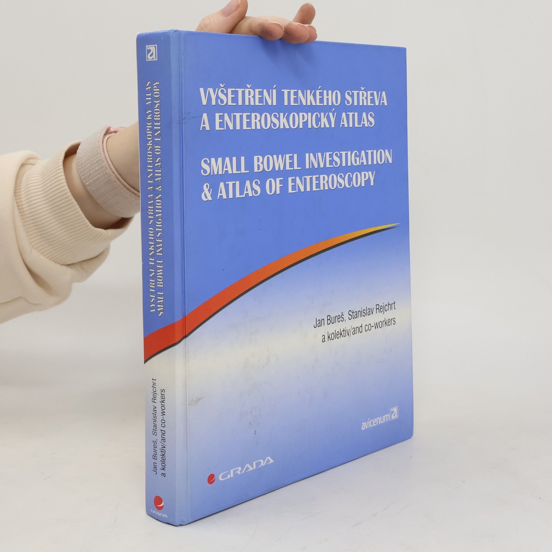 Jan Bureš Vyšetření tenkého střeva a enteroskopický atlas = Small bowel investigation & atlas of enteroscopy
