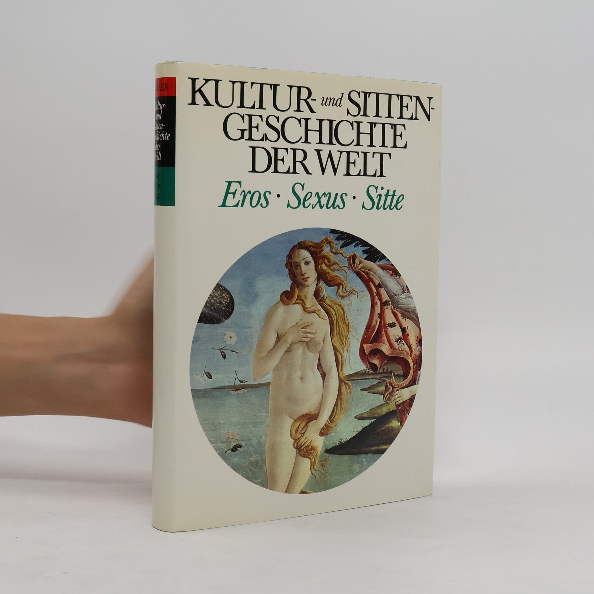 Auteurscollectief Kultur- und Sitten- Geschichte der Welt. Eros, Sexus, Sitte