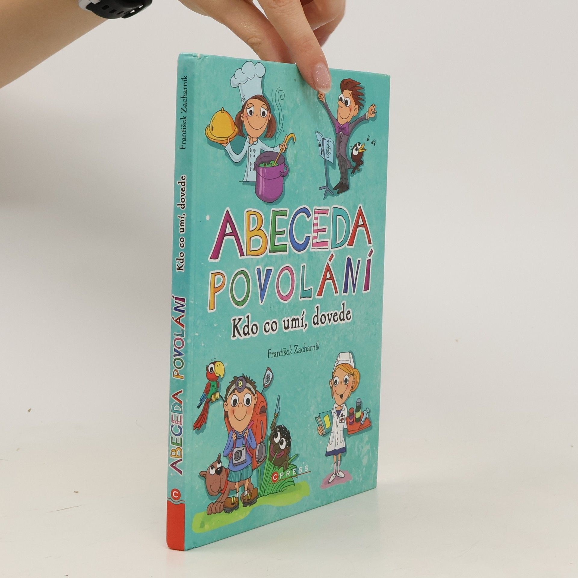 František Zacharník Abeceda povolání. Kdo co umí, dovede