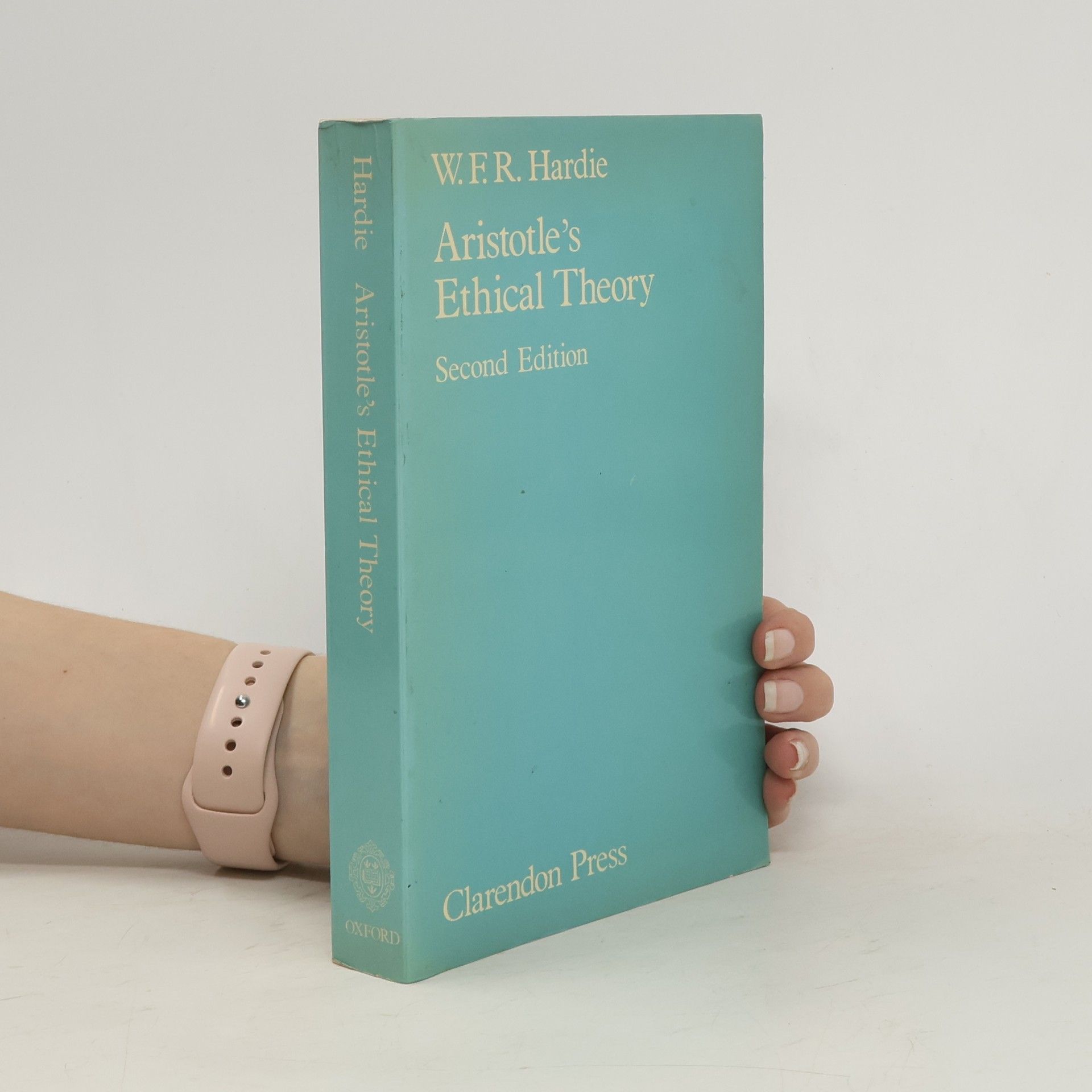 William Francis Ross Hardie Aristotle's Ethical Theory