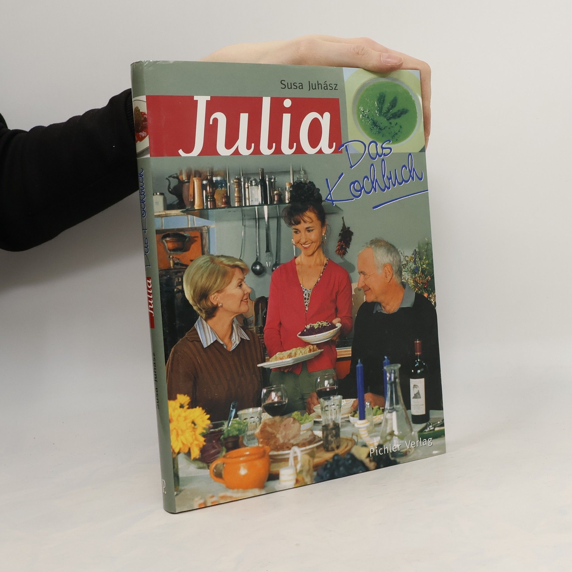 Susa Juhász Julia, eine ungewöhnliche Frau. Das Kochbuch