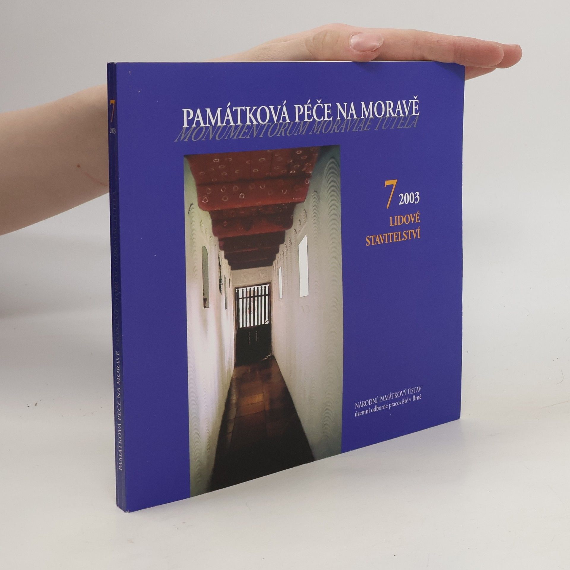 kolektiv Památková péče na Moravě = Monumentorum Moraviae. 7/2003