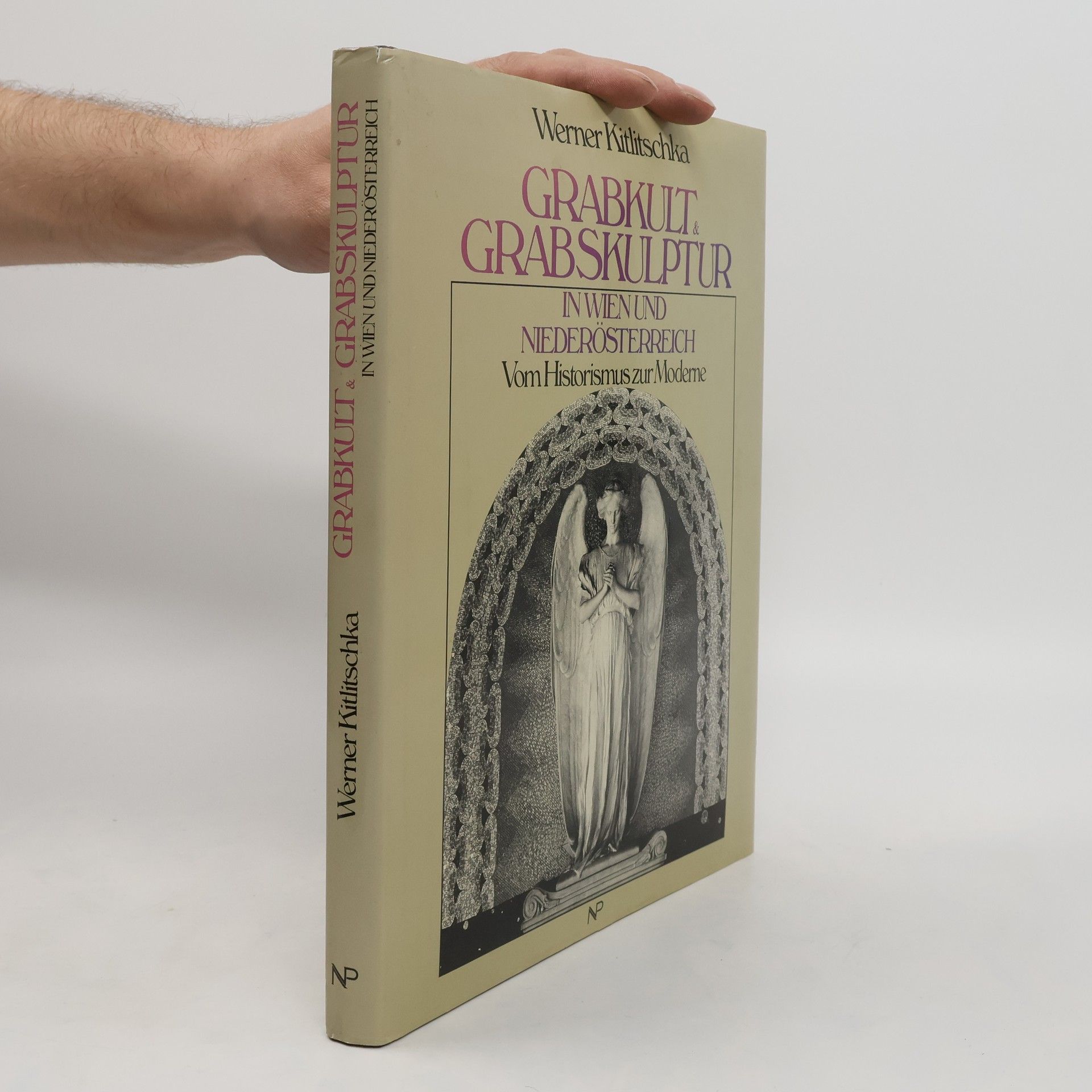 Werner Kitlitschka Grabkult & [und] Grabskulptur in Wien und Niederösterreich