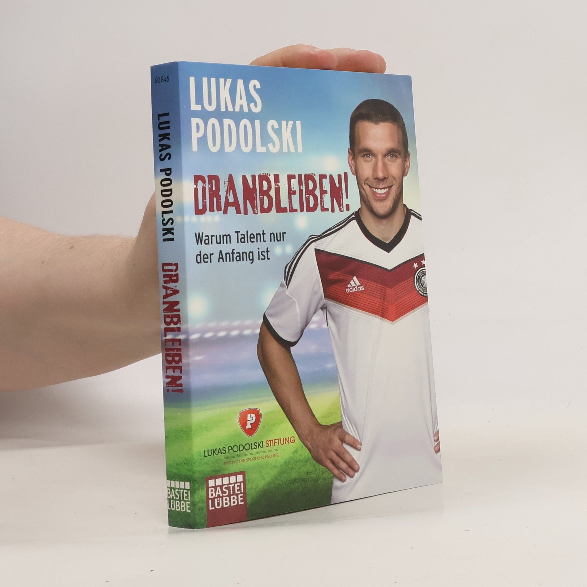 Lukas Podolski Dranbleiben!