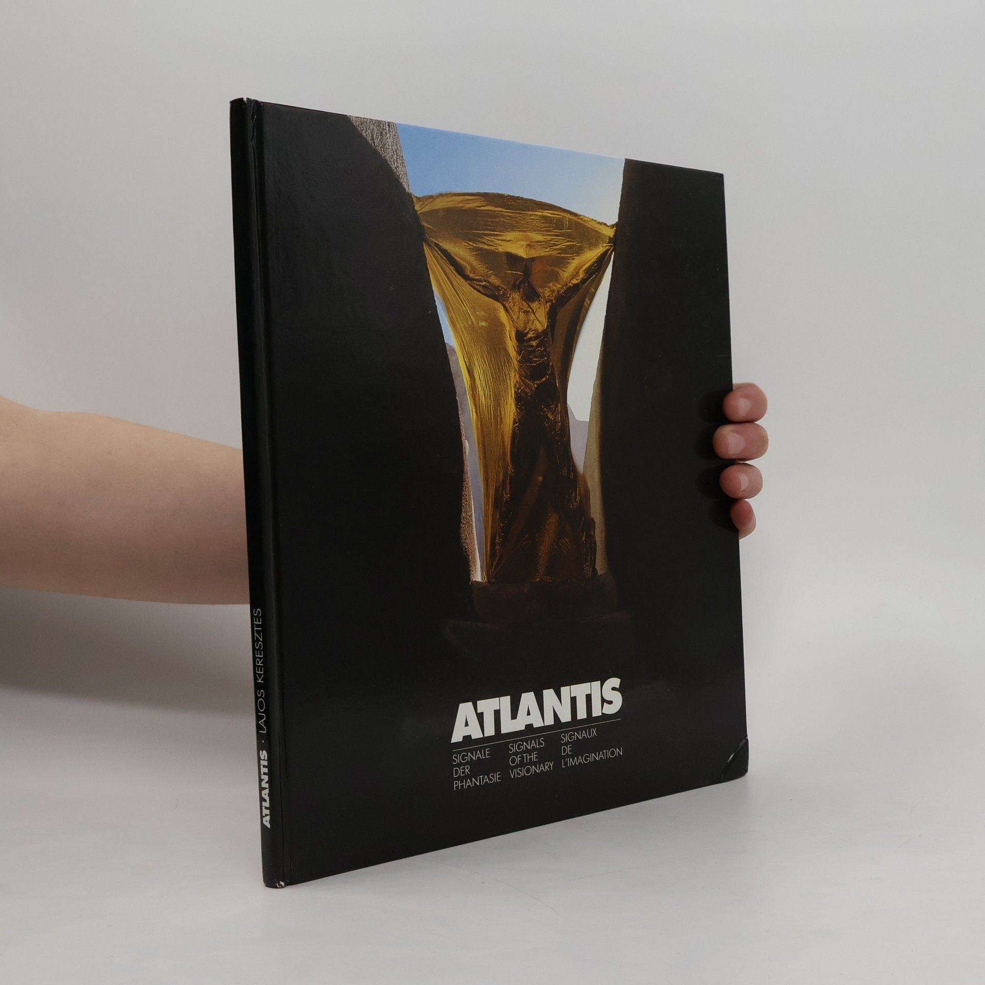 Lajos Keresztes Atlantis. Signale der Phantasie. Signals of the Visionary. Signaux de L'imagination
