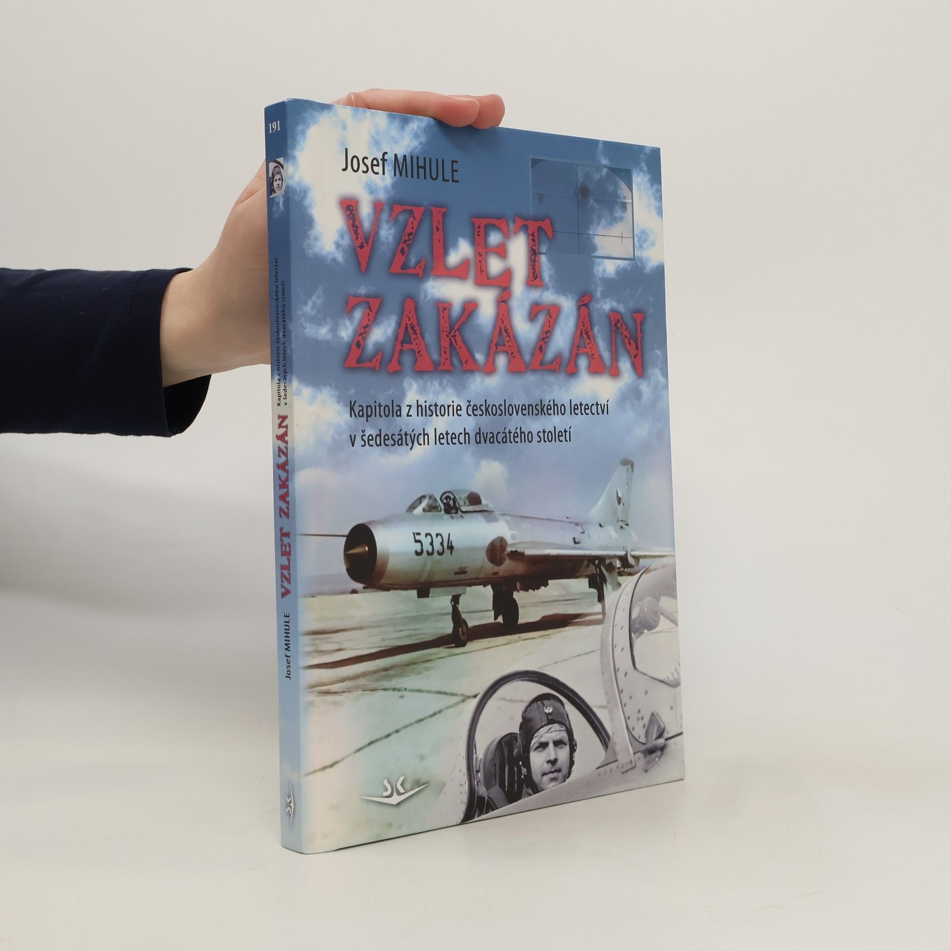 Josef Mihule Vzlet zakázán