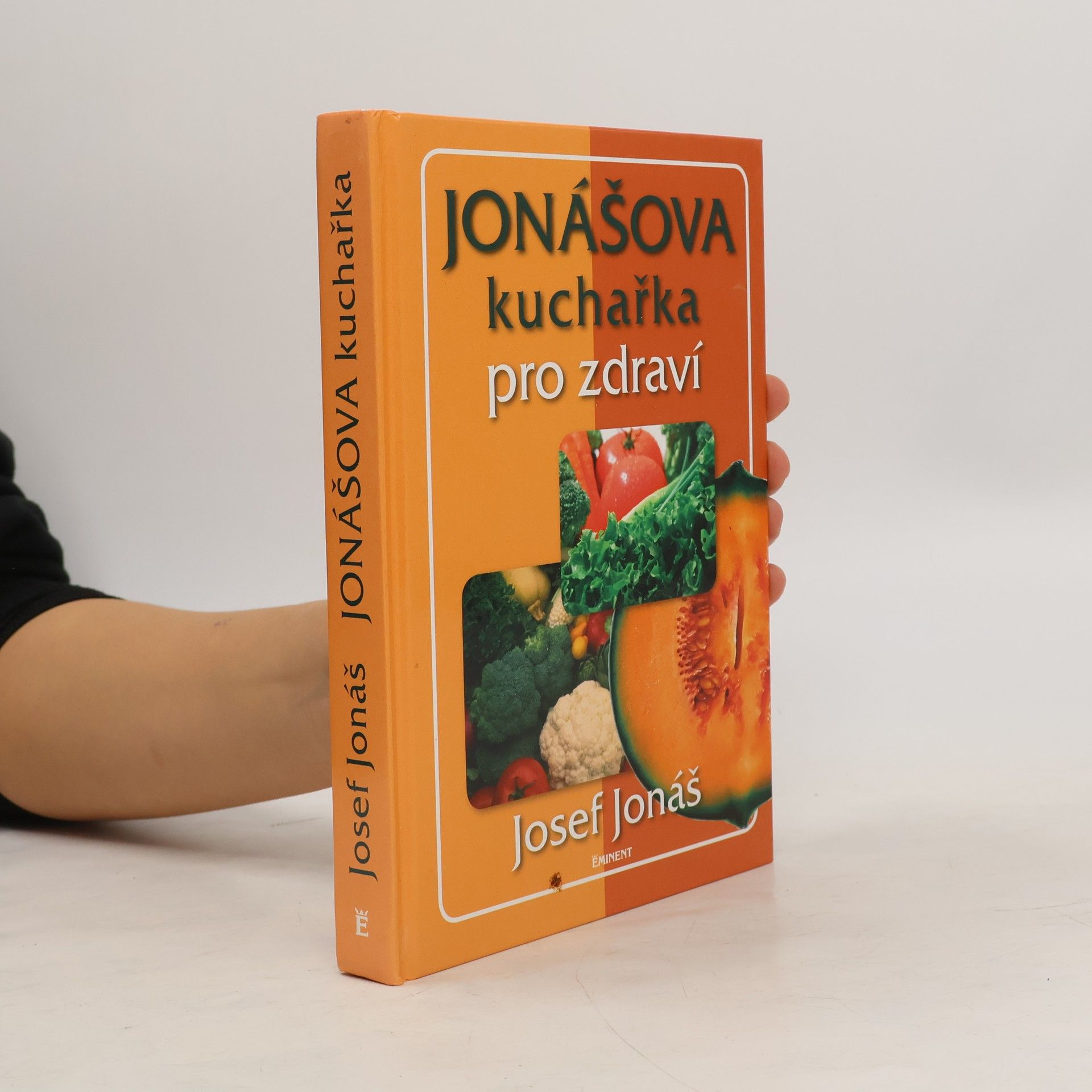 Josef Jonáš Jonášova kuchařka pro zdraví
