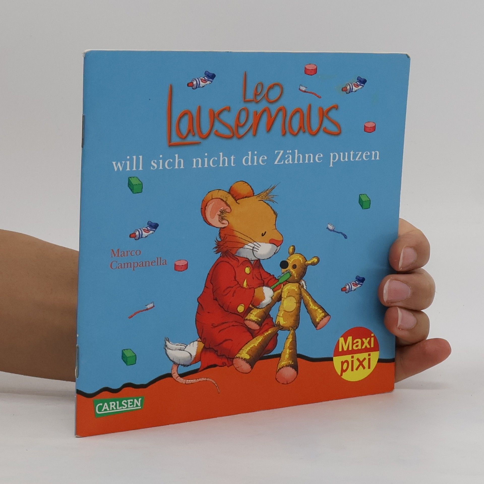 Marco Campanella Leo Lausemaus will sich nicht die Zähne putzen