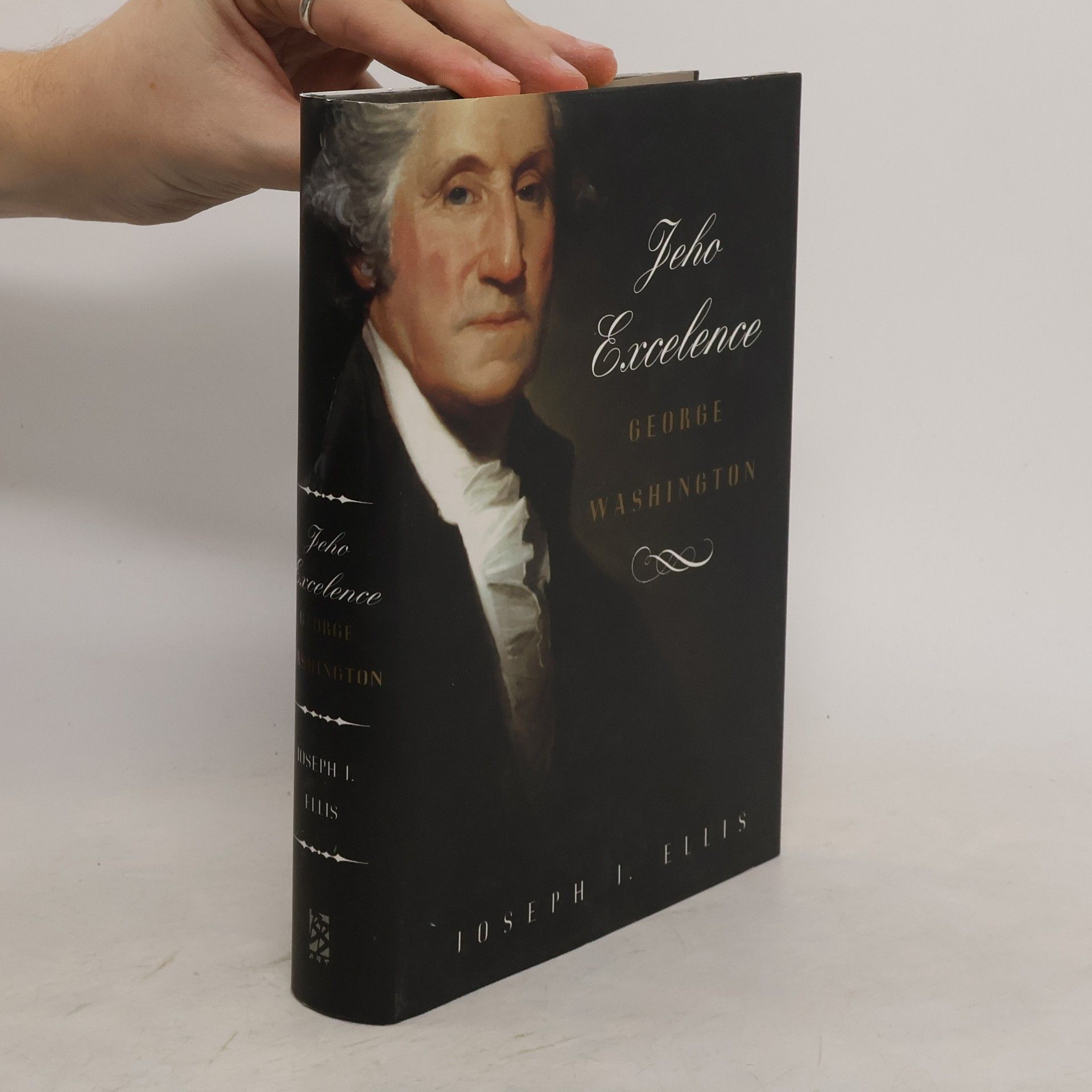 Joseph J. Joseph John Ellis Jeho Excelence George Washington