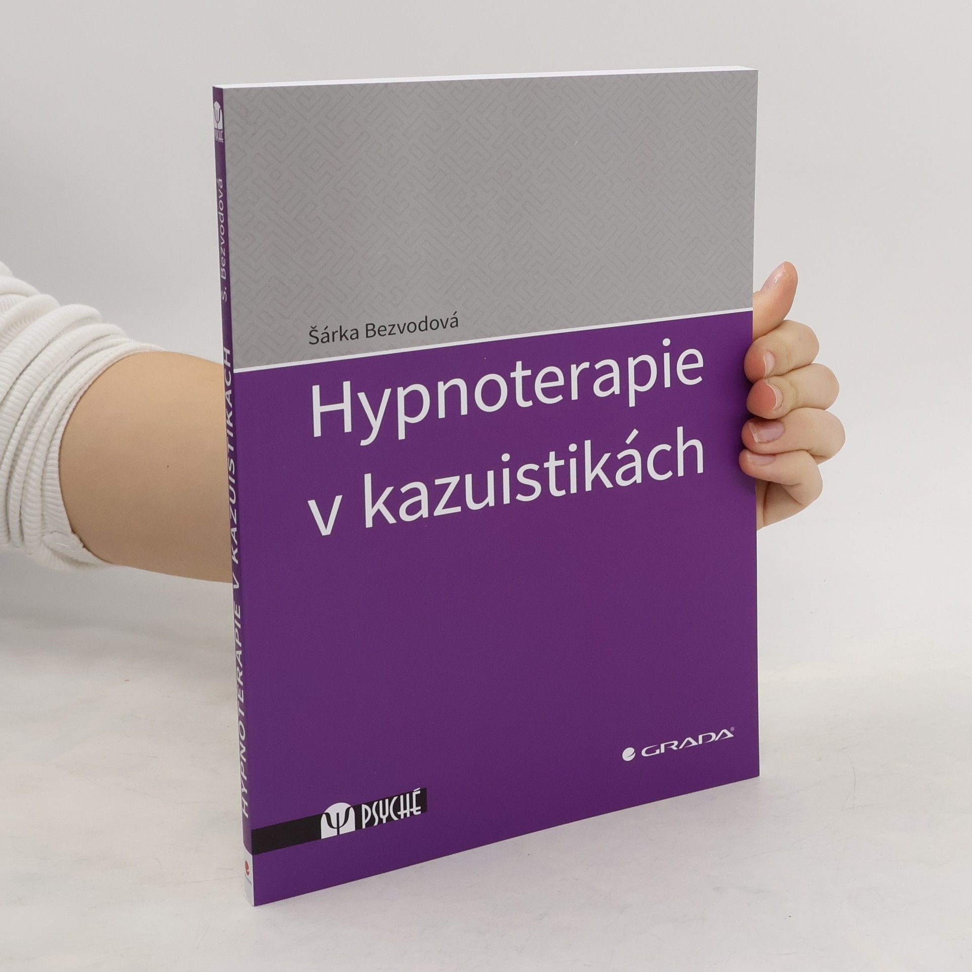 Šárka Bezvodová Hypnoterapie v kazuistikách