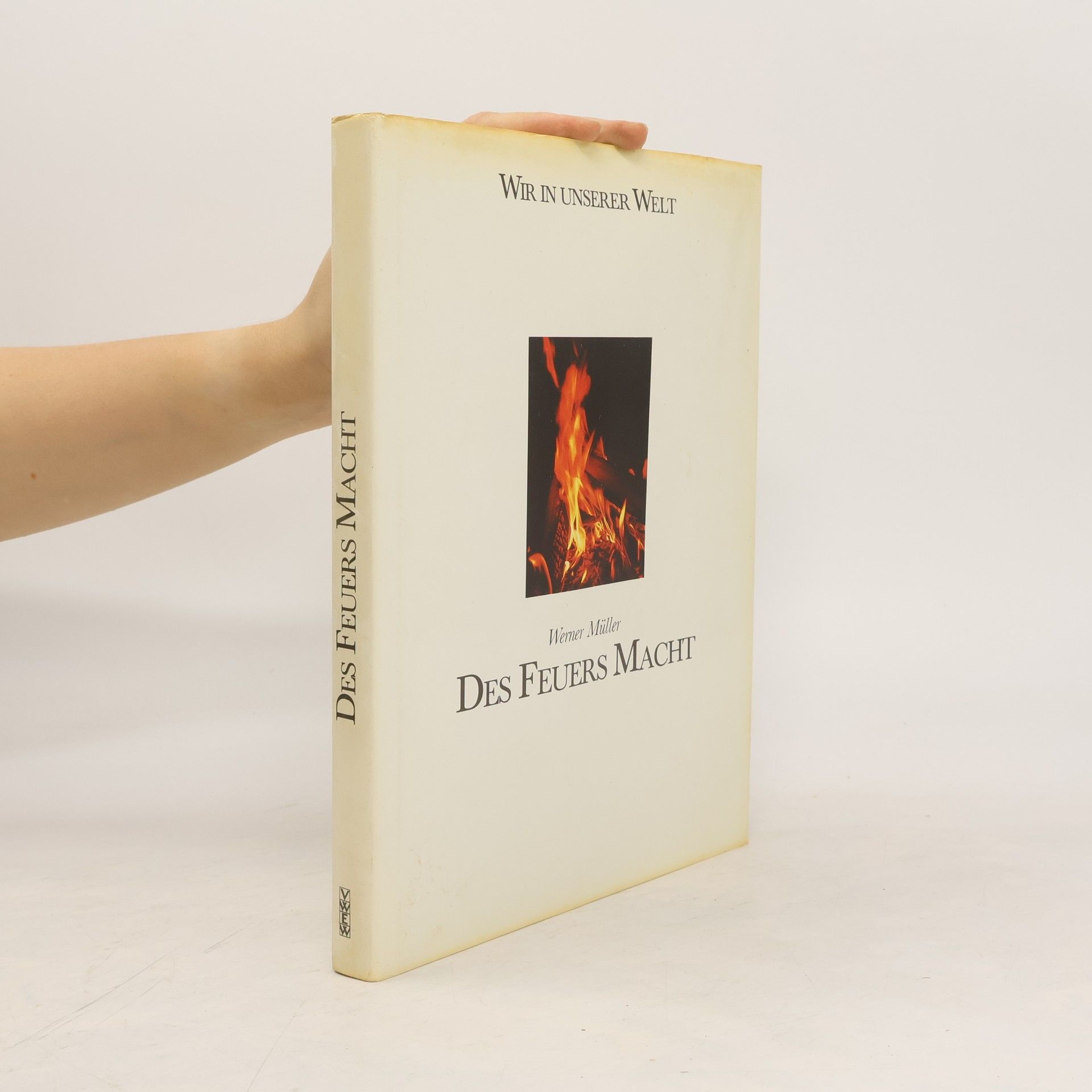 Werner Müller Des Feuers Macht
