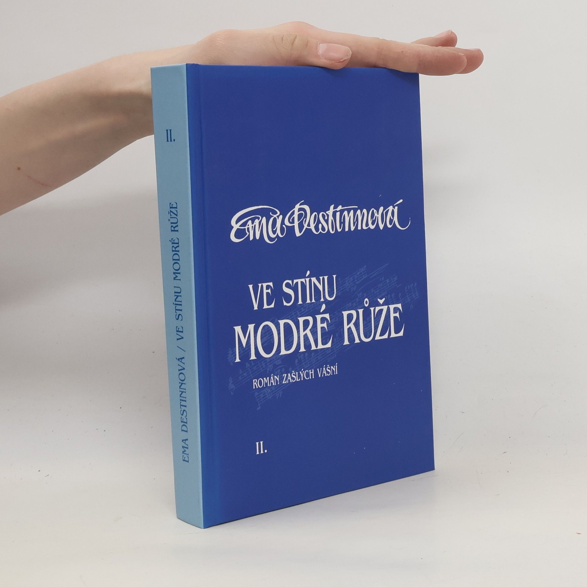 Ema Destinnová Ve stínu modré růže. román zašlých vášní. Díl II., Květ blínu