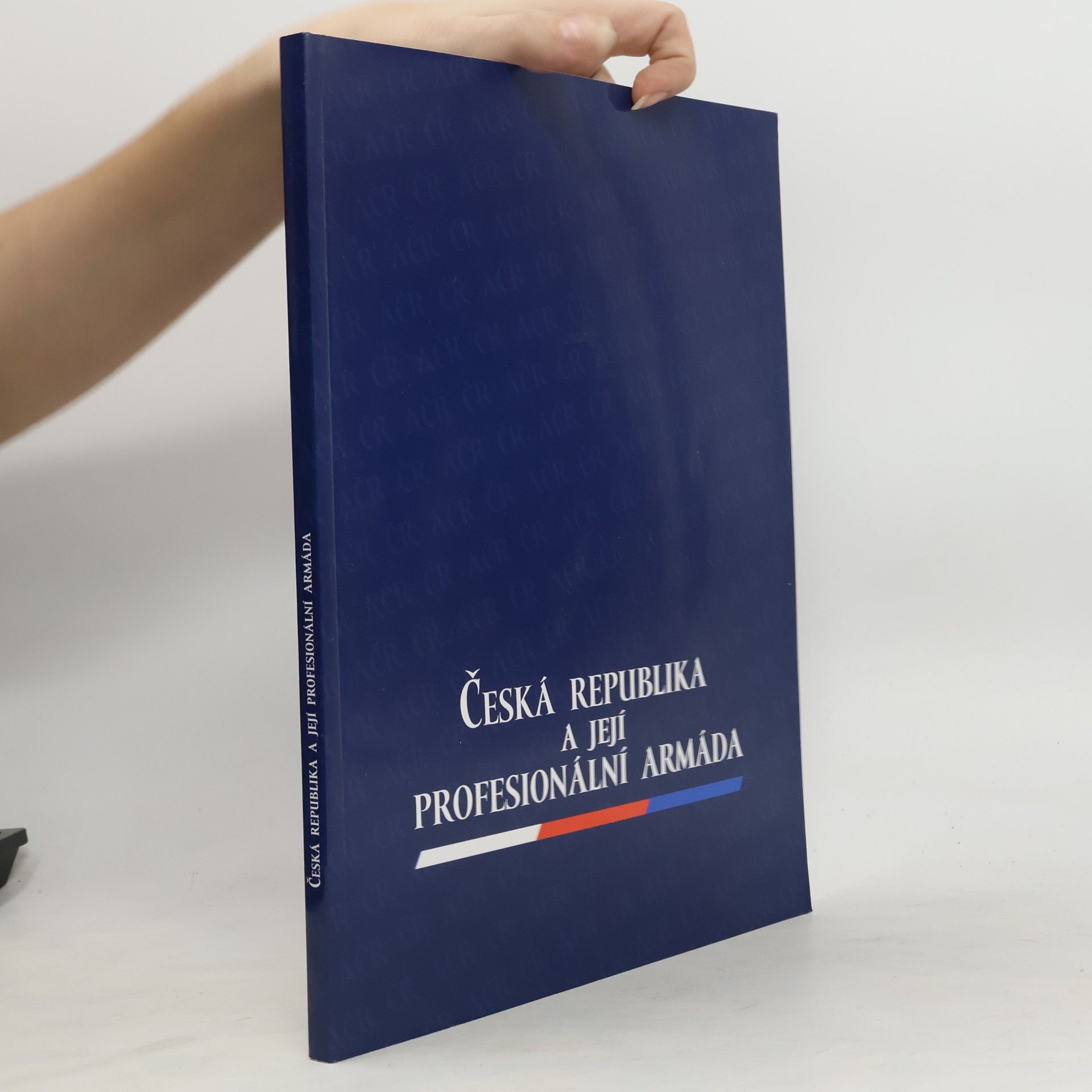 Jaroslav Roušar Česká republika a její profesionální armáda