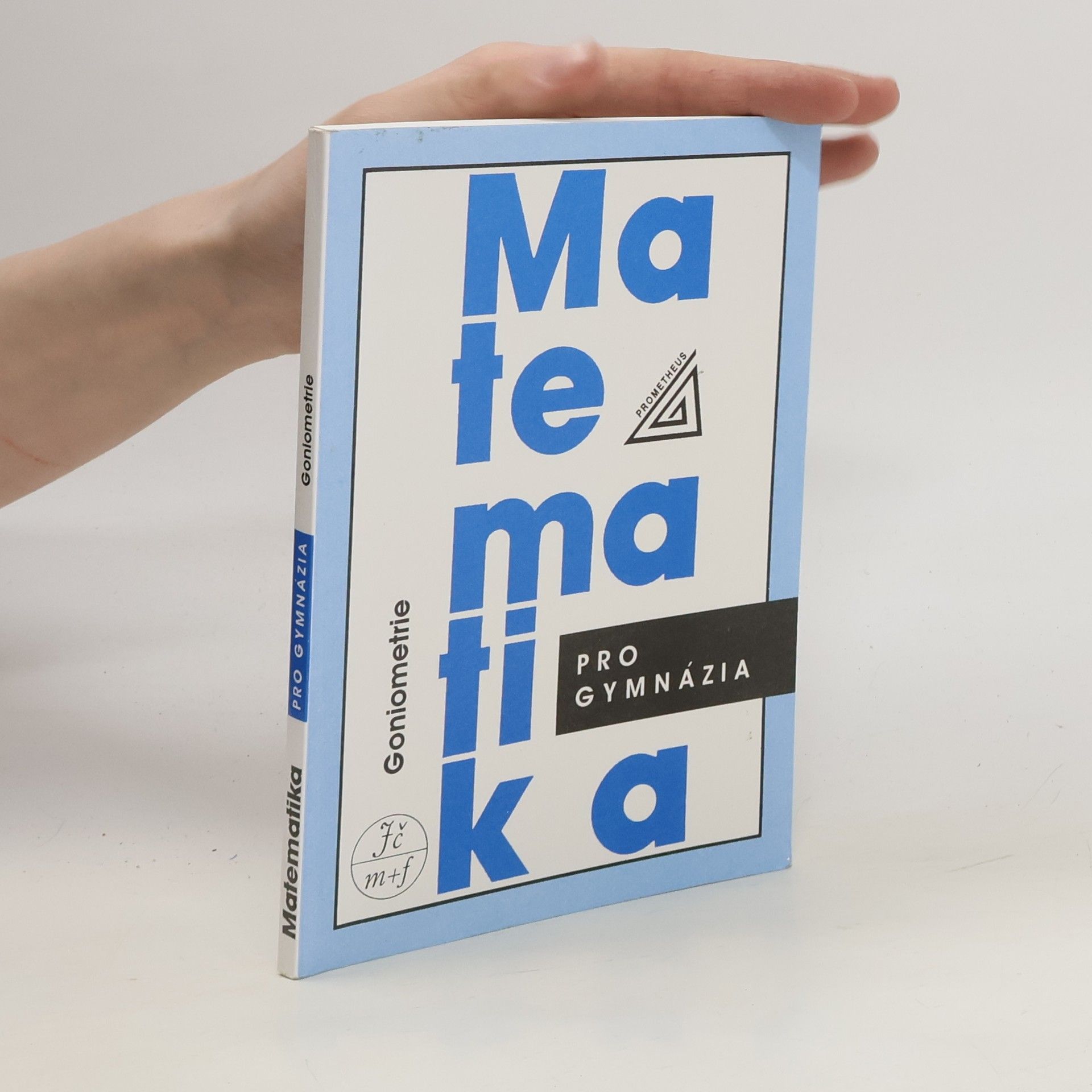 Oldřich Odvárko Matematika pro gymnázia: goniometrie