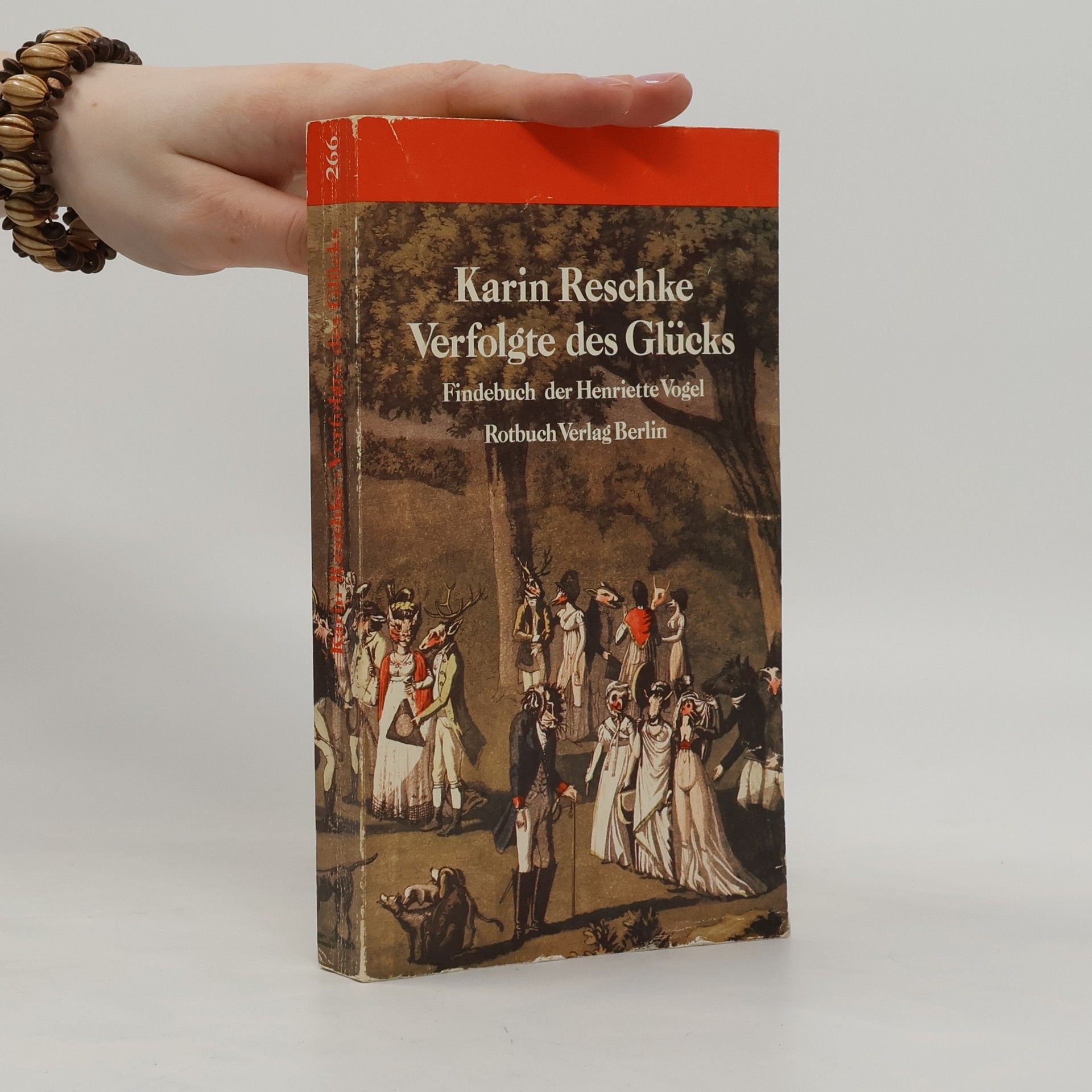Karin Reschke Verfolgte des Glücks. Findebuch der Henriette Vogel