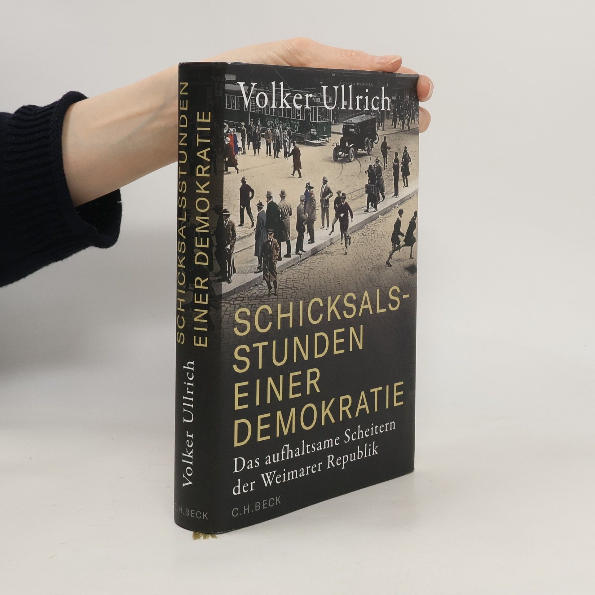 Volker Ullrich Schicksalsstunden einer Demokratie