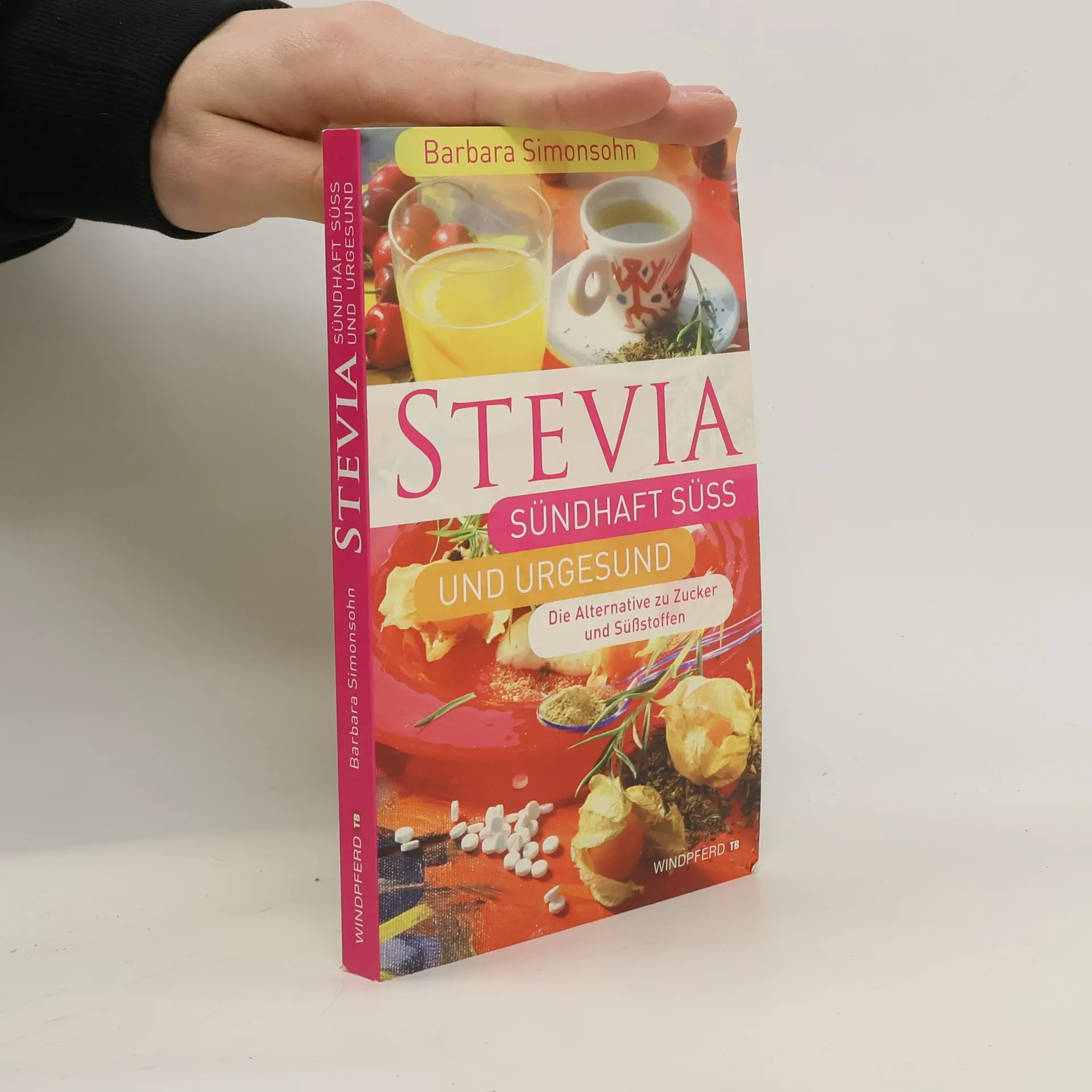 Stevia, sündhaft süß und urgesund | Kniha | mäkká | Barbara Simonsohn | DE